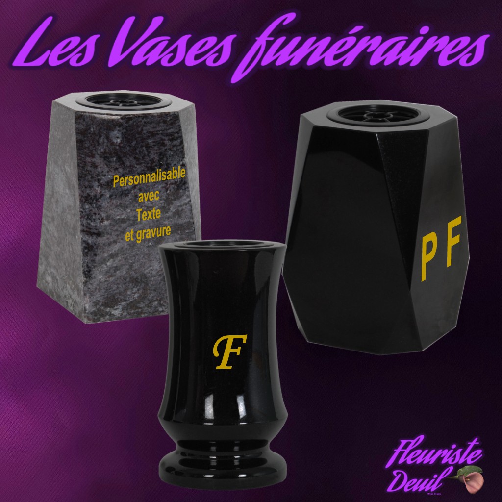 LES VASES FUNÉRAIRES GRANIT PERSONNALISABLES