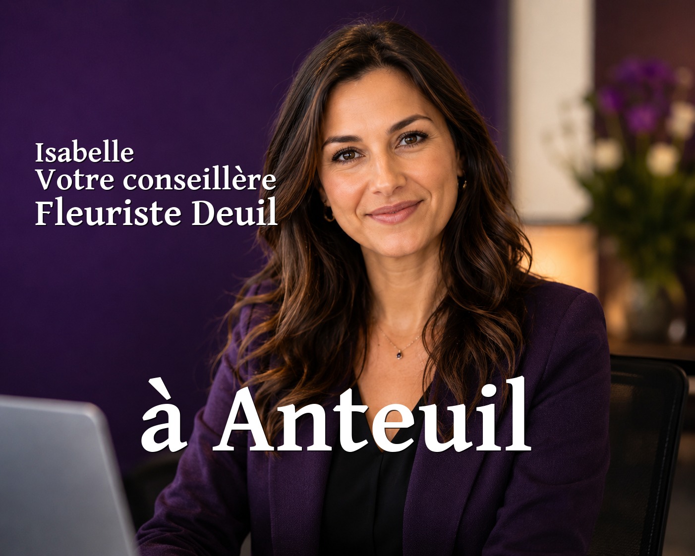 Isabelle, votre conseillère Fleuriste Deuil à Anteuil