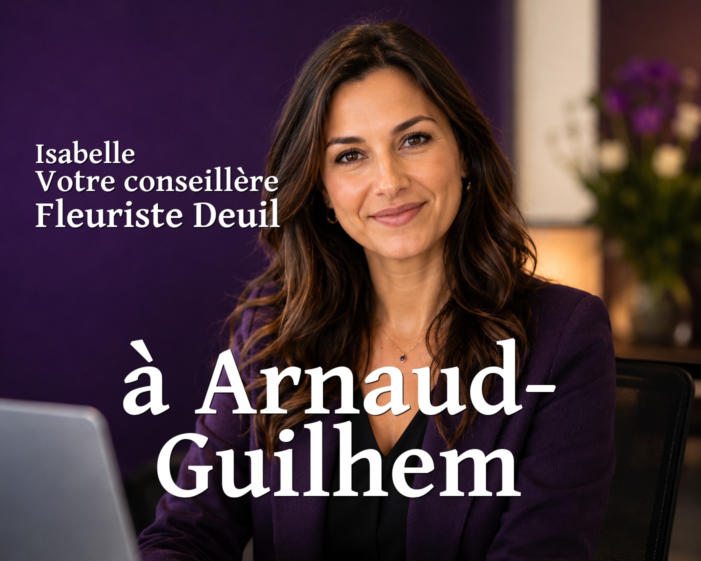 Isabelle, votre conseillère Fleuriste Deuil à Arnaud-Guilhem