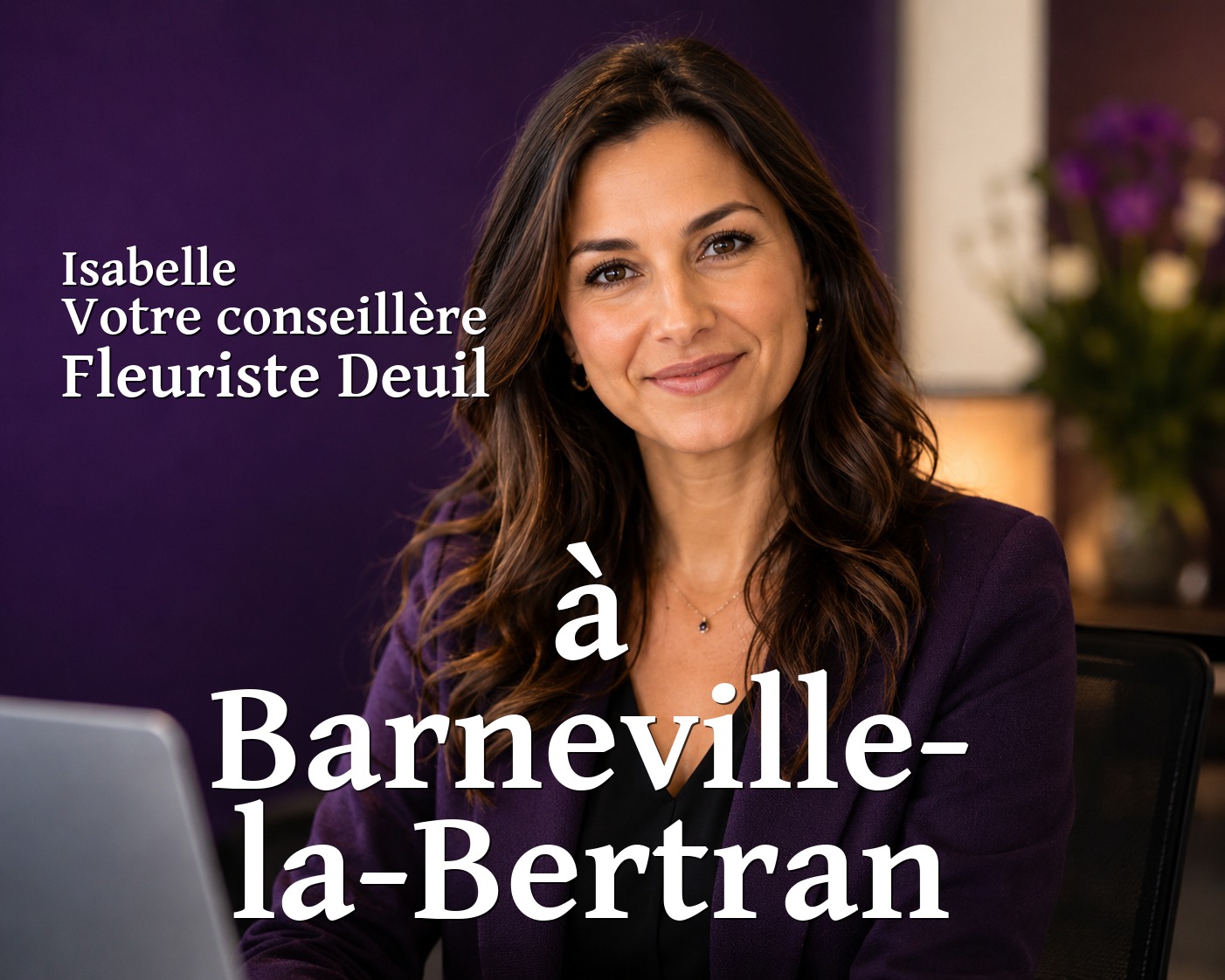 Isabelle, votre conseillère Fleuriste Deuil à Barneville-la-Bertran