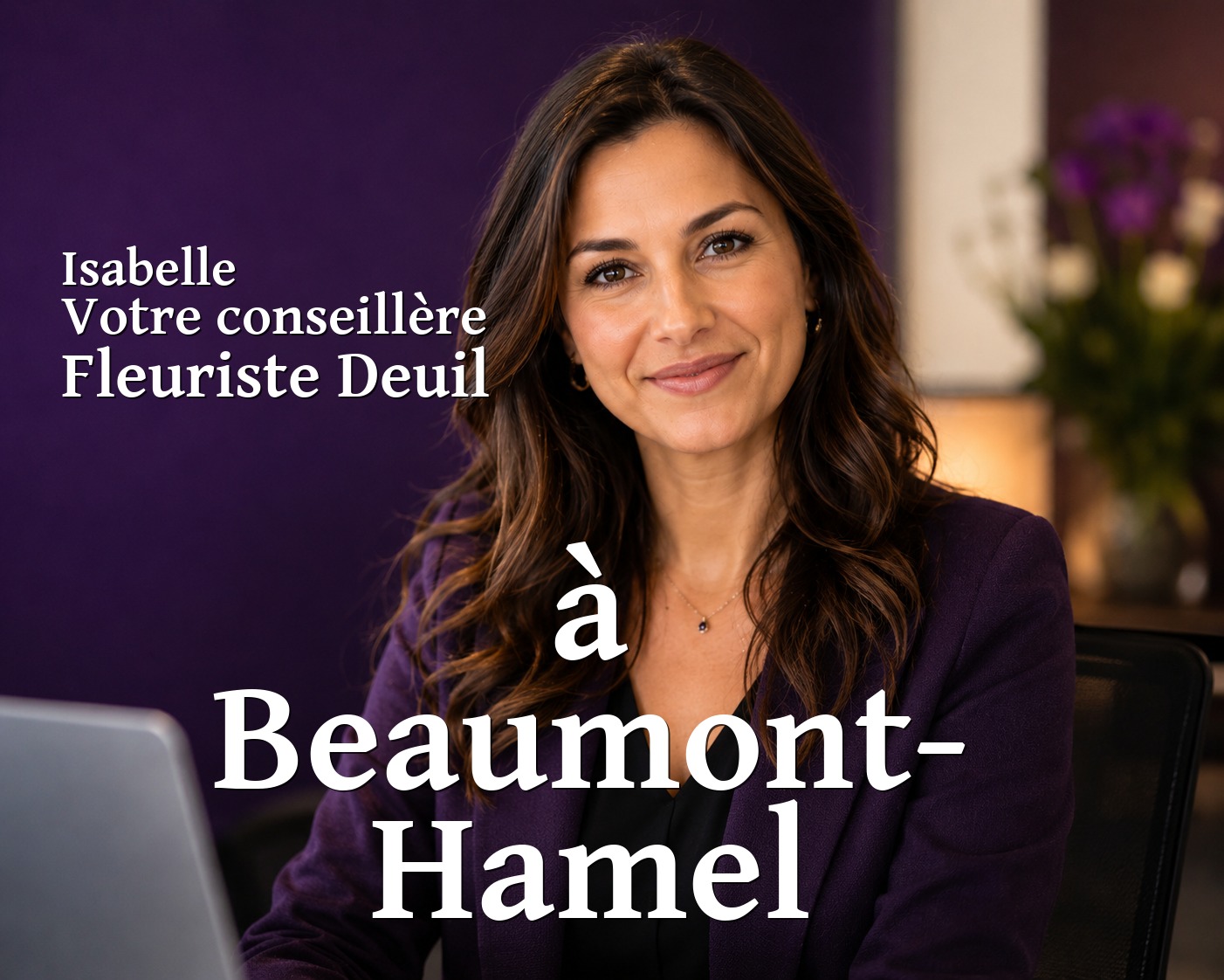 Isabelle, votre conseillère Fleuriste Deuil à Beaumont-Hamel