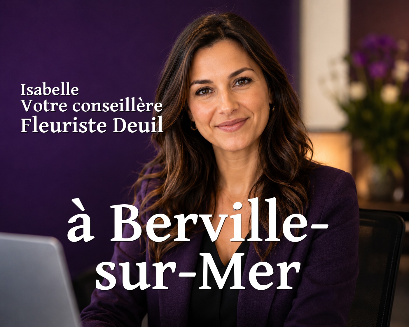 Isabelle, votre conseillère Fleuriste Deuil à Berville-sur-Mer