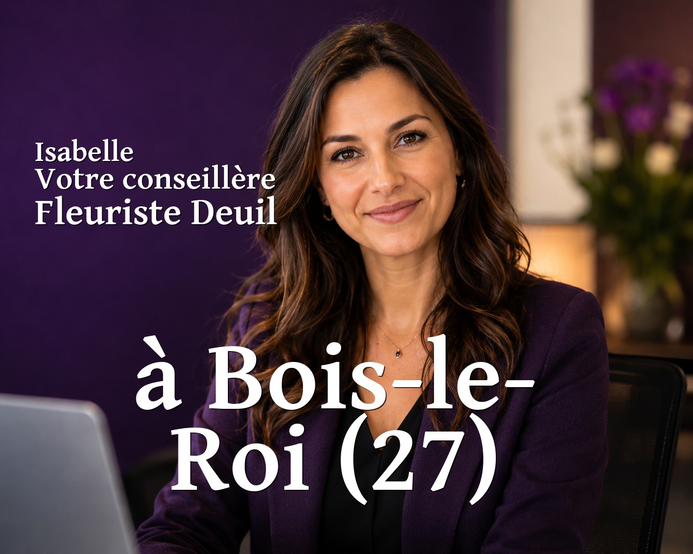 Isabelle, votre conseillère Fleuriste Deuil à Bois-le-Roi (27)