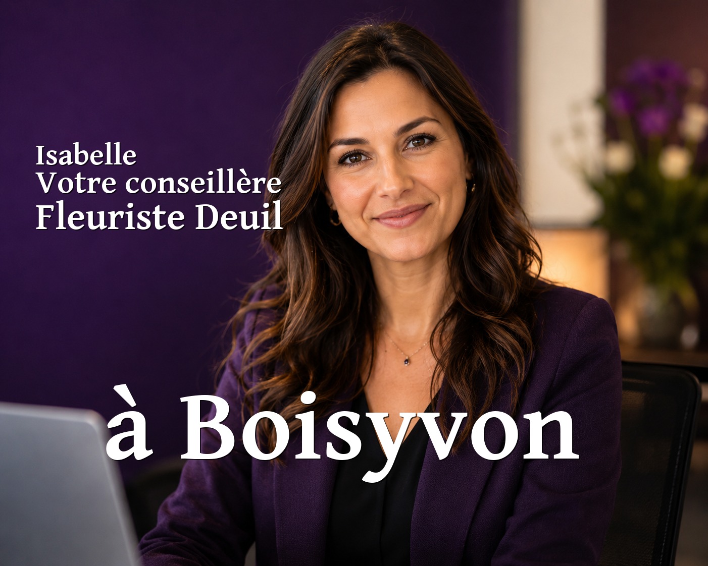Isabelle, votre conseillère Fleuriste Deuil à Boisyvon