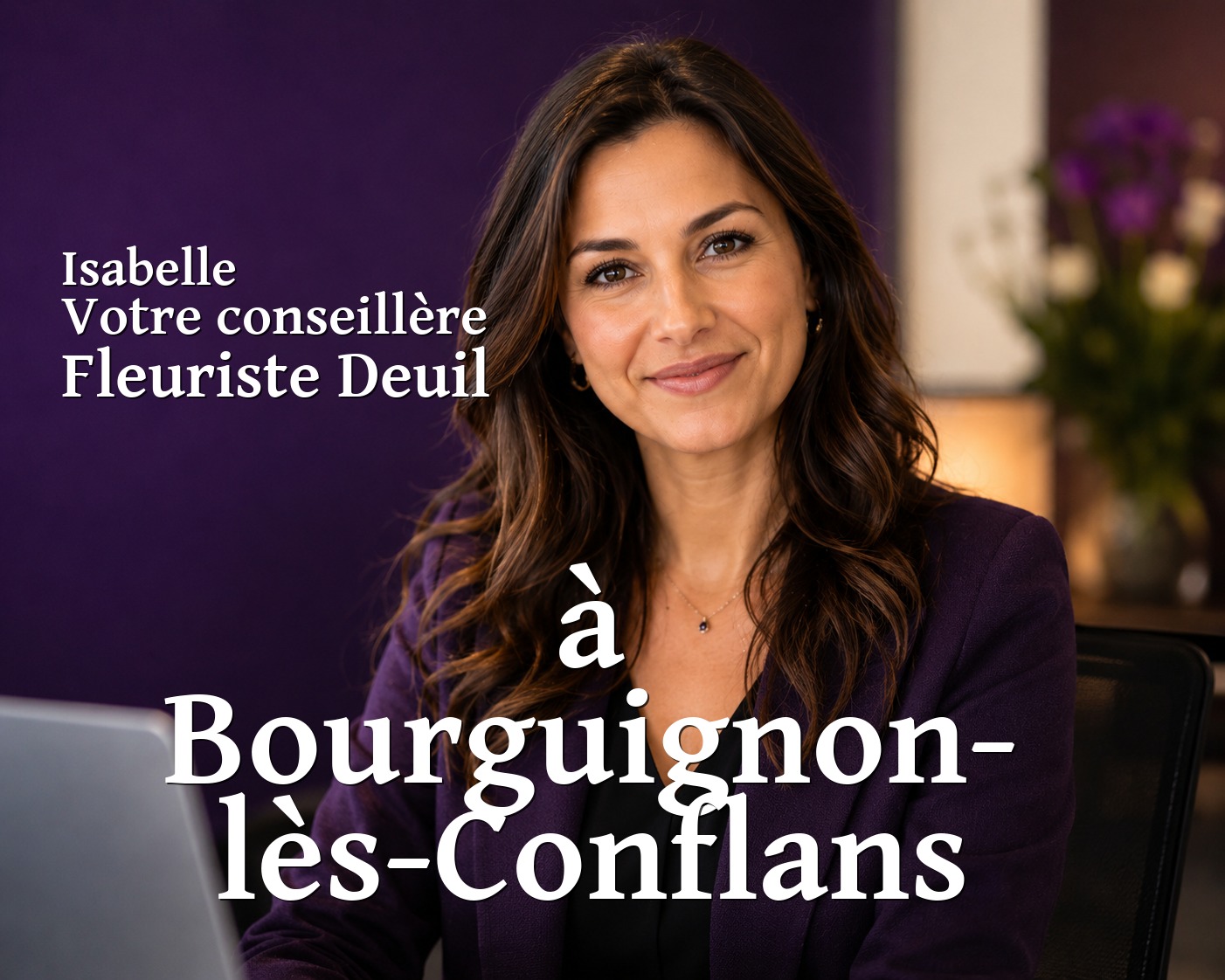 Isabelle, votre conseillère Fleuriste Deuil à Bourguignon-lès-Conflans
