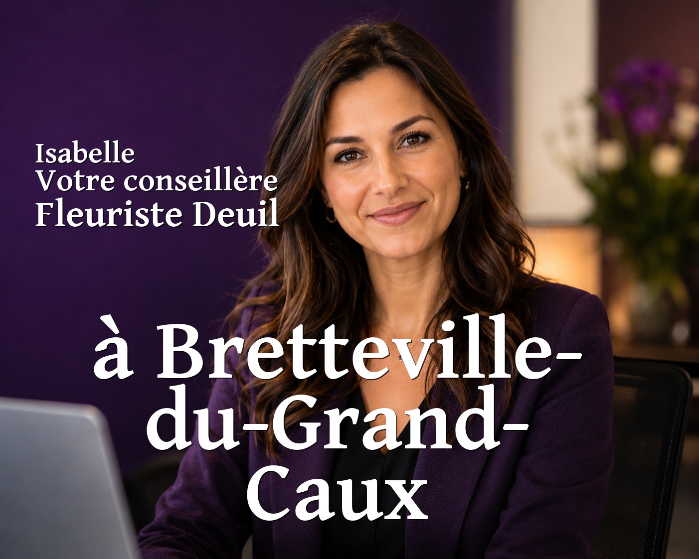 Isabelle, votre conseillère Fleuriste Deuil à Bretteville-du-Grand-Caux