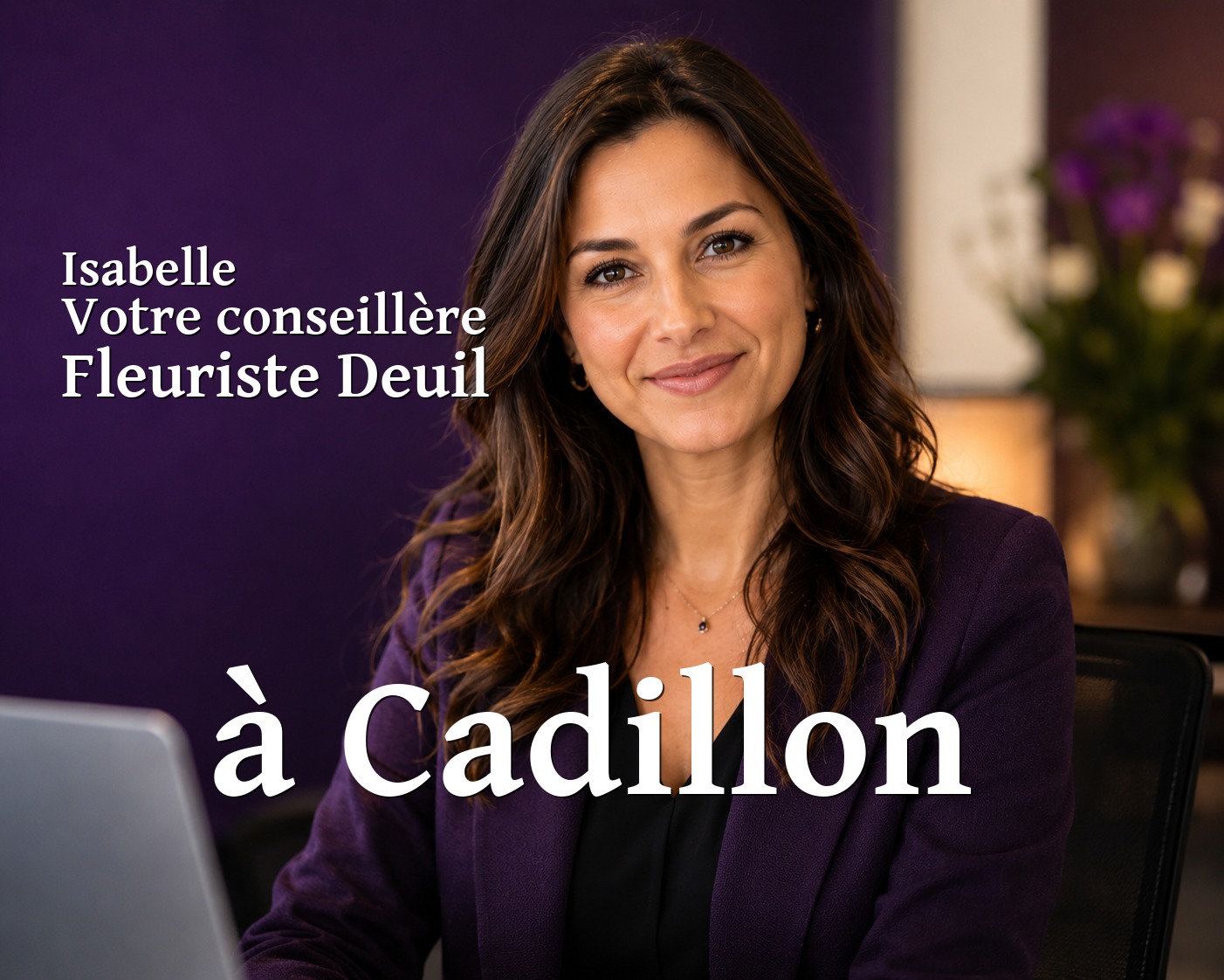 Isabelle, votre conseillère Fleuriste Deuil à Cadillon