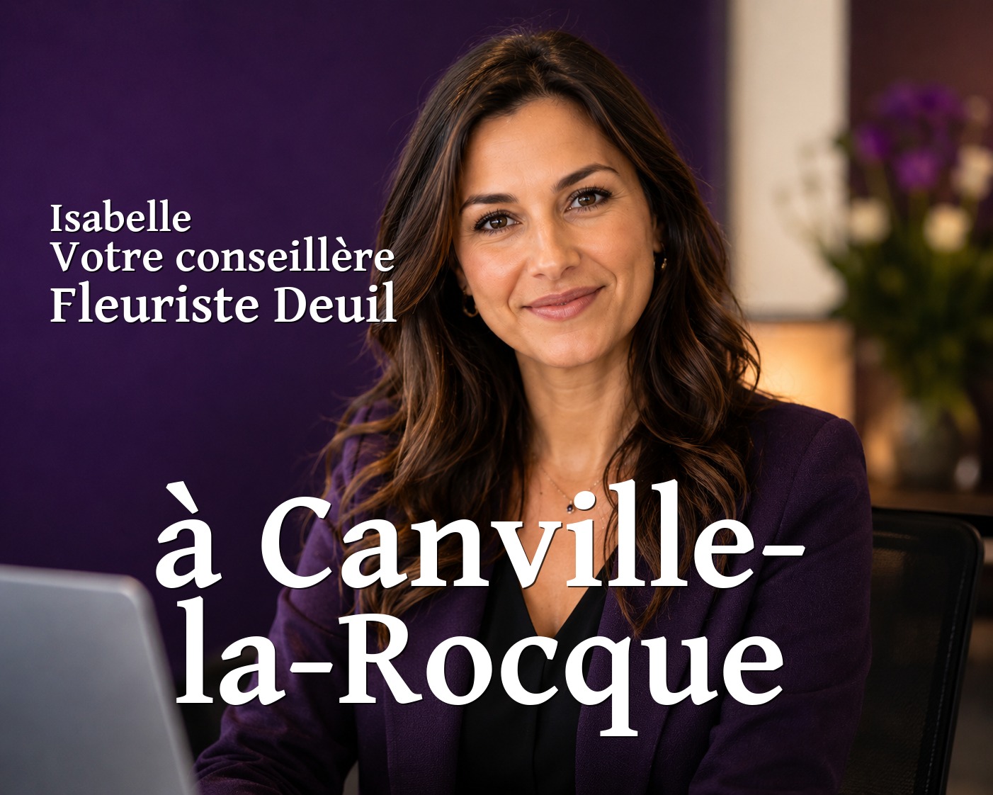 Isabelle, votre conseillère Fleuriste Deuil à Canville-la-Rocque