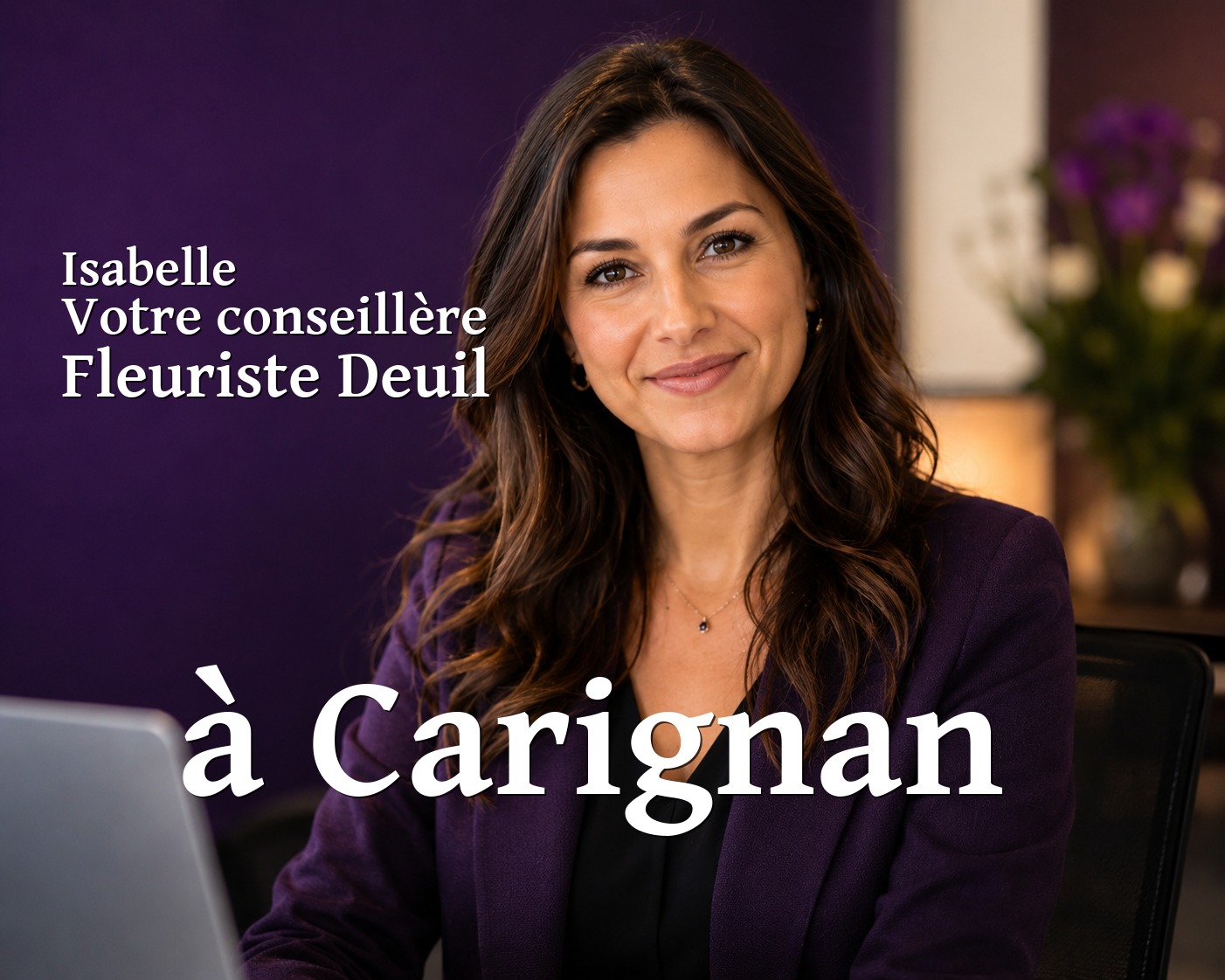 Isabelle, votre conseillère Fleuriste Deuil à Carignan