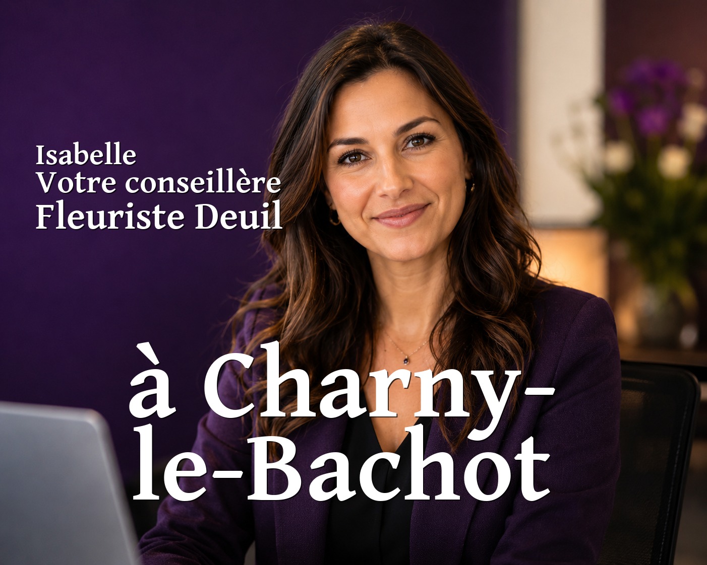 Isabelle, votre conseillère Fleuriste Deuil à Charny-le-Bachot