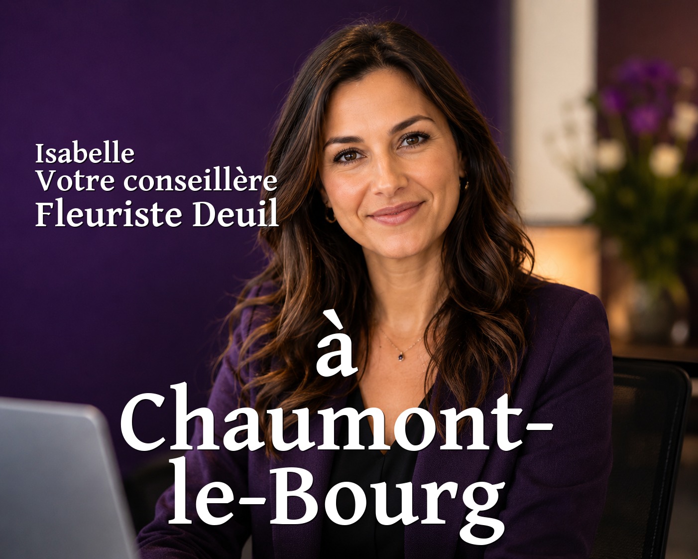 Isabelle, votre conseillère Fleuriste Deuil à Chaumont-le-Bourg