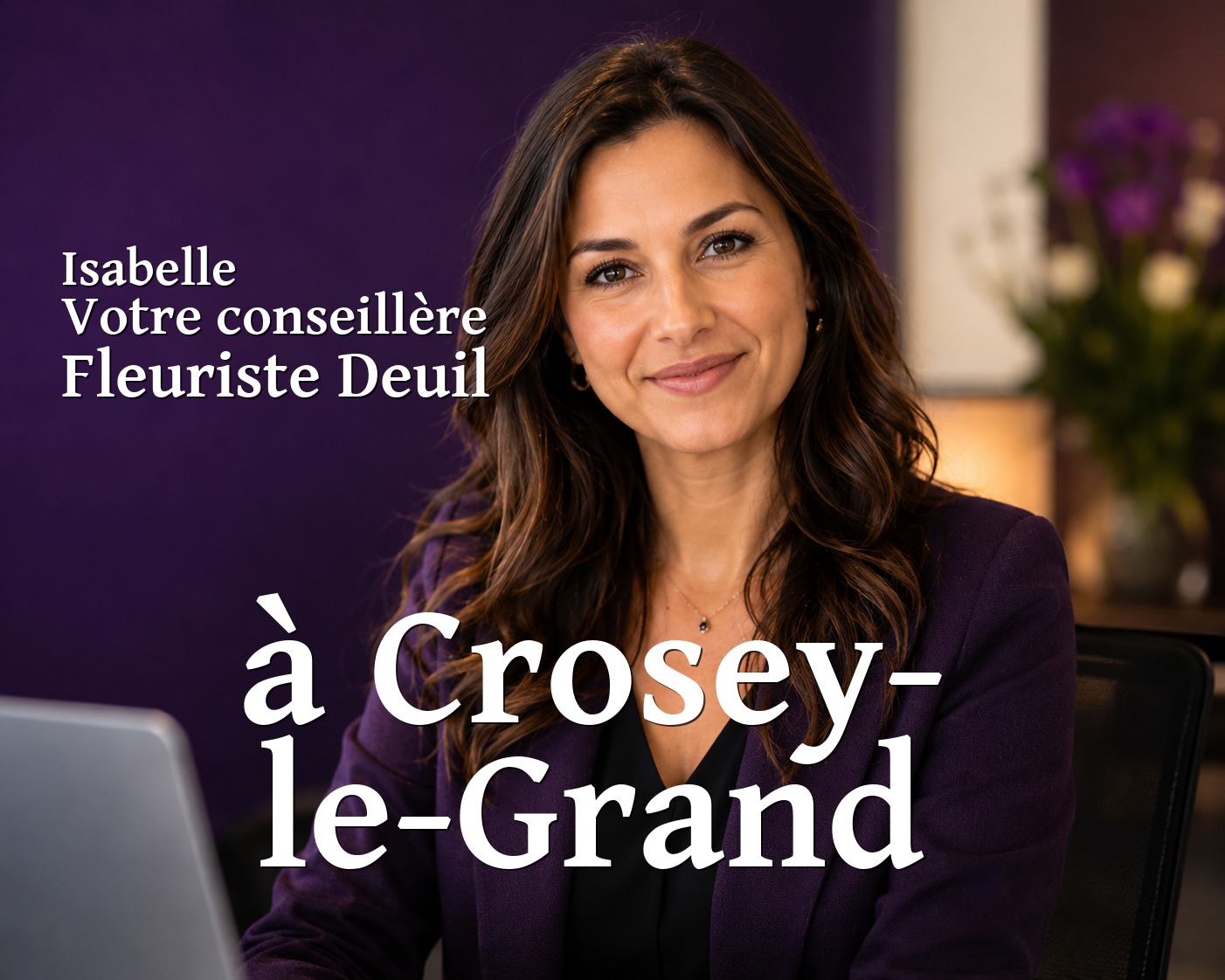 Isabelle, votre conseillère Fleuriste Deuil à Crosey-le-Grand
