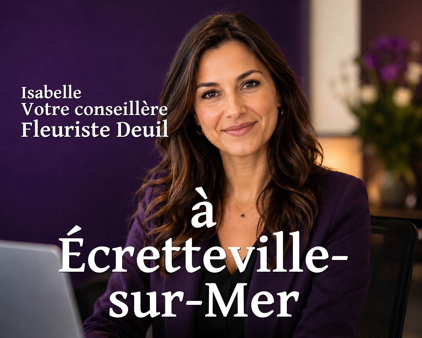 Isabelle, votre conseillère Fleuriste Deuil à Écretteville-sur-Mer