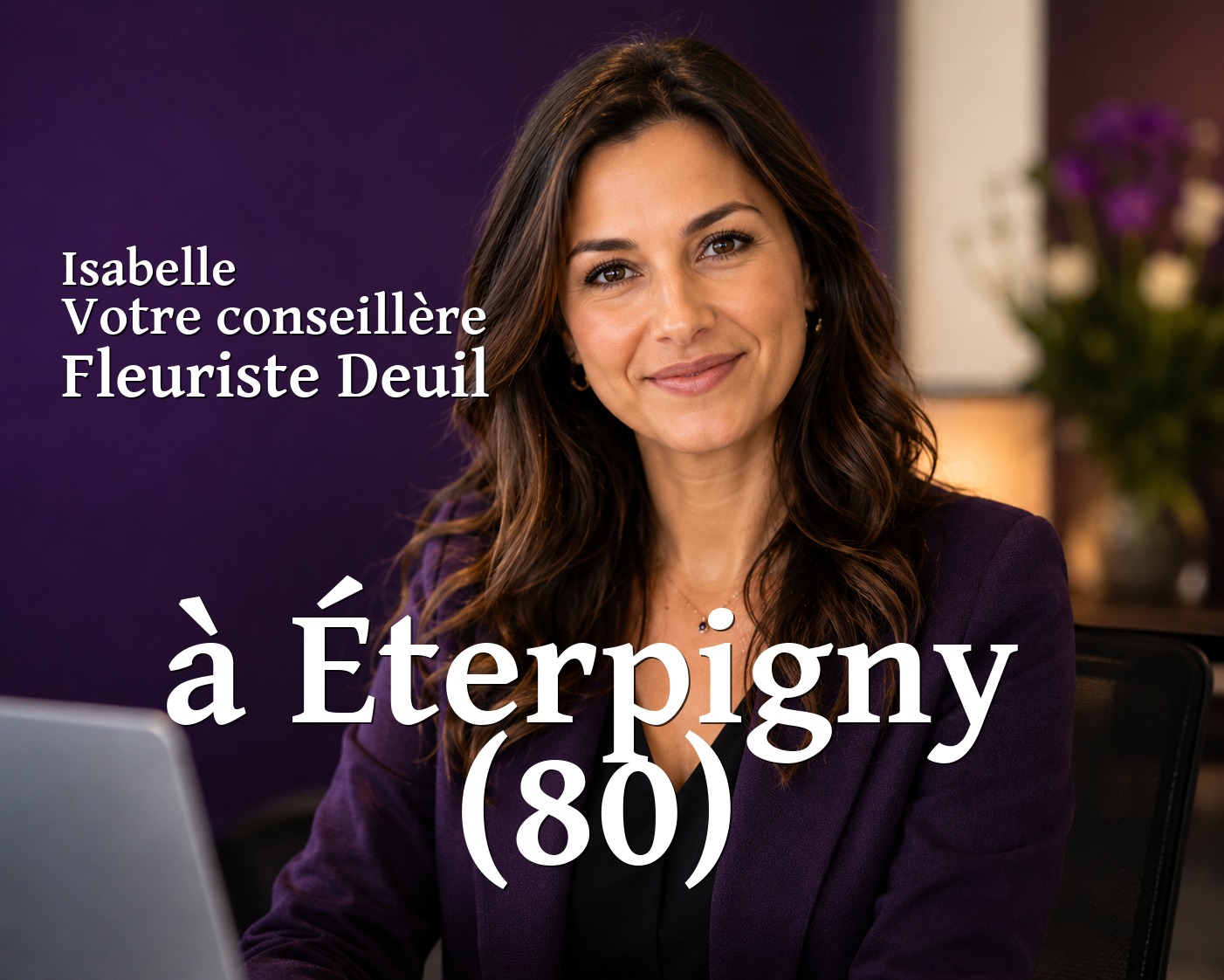 Isabelle, votre conseillère Fleuriste Deuil à Éterpigny (80)