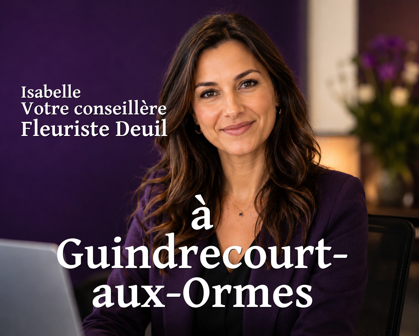 Isabelle, votre conseillère Fleuriste Deuil à Guindrecourt-aux-Ormes