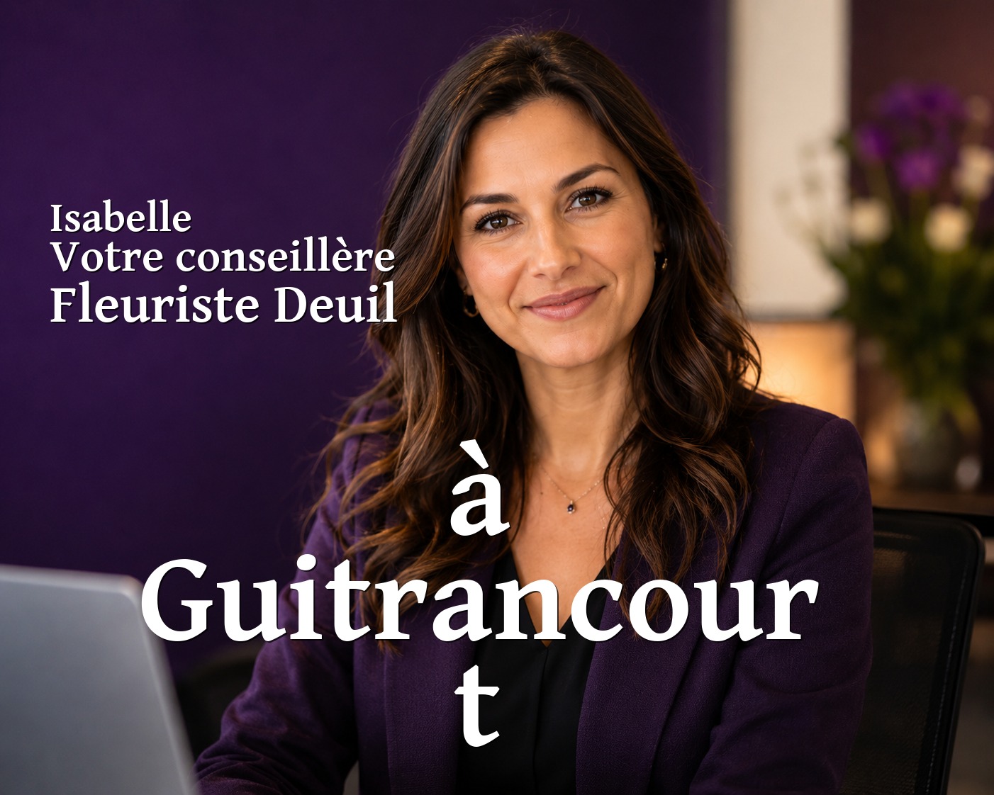 Isabelle, votre conseillère Fleuriste Deuil à Guitrancourt
