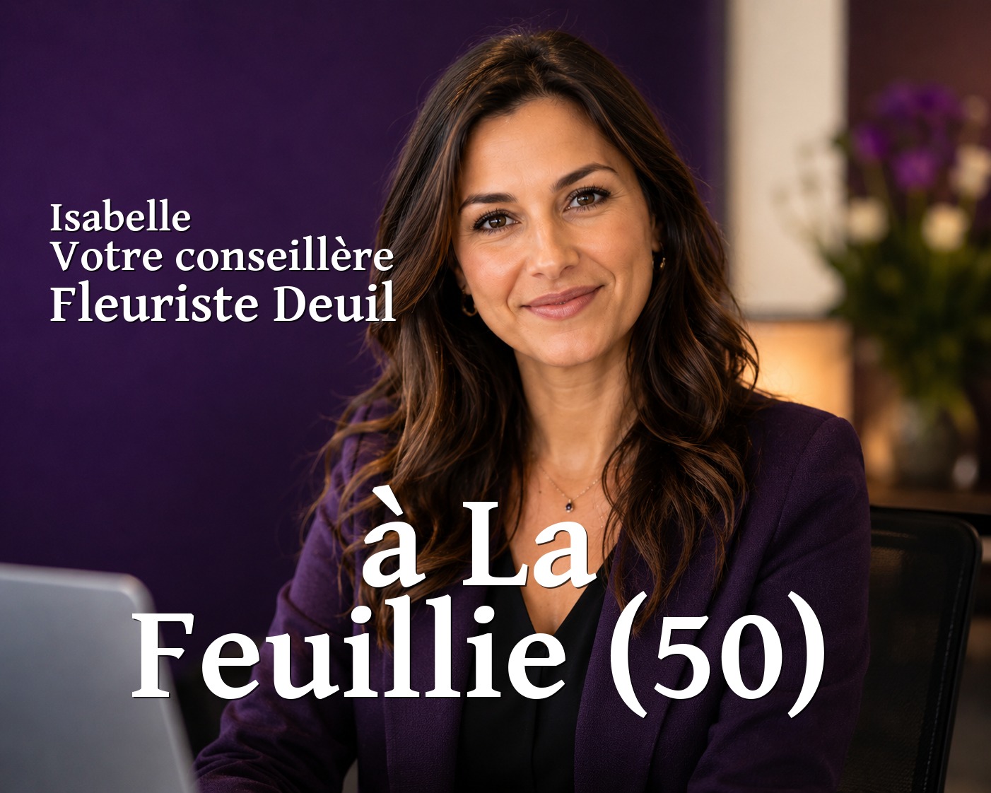 Isabelle, votre conseillère Fleuriste Deuil à La Feuillie (50)