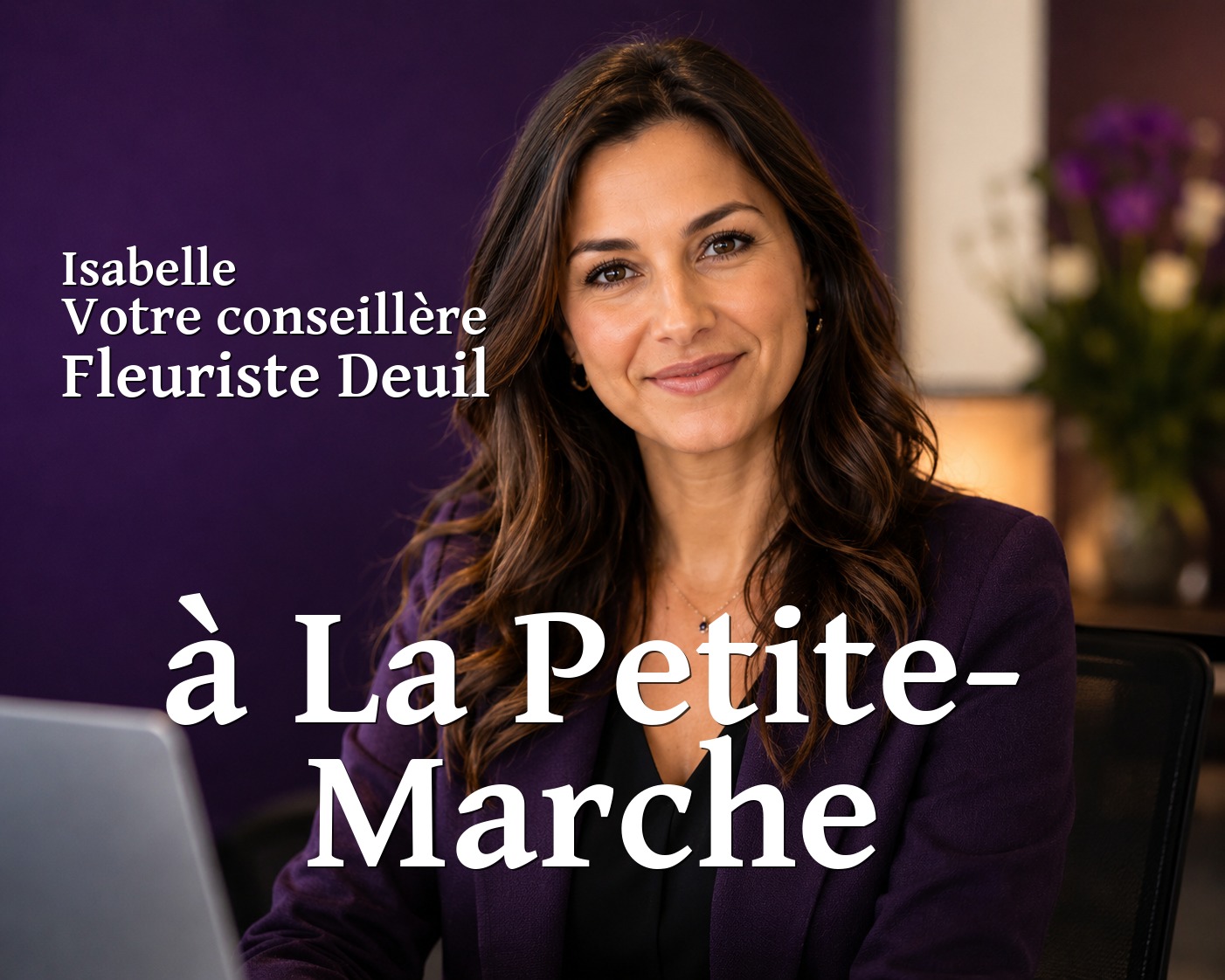 Isabelle, votre conseillère Fleuriste Deuil à La Petite-Marche