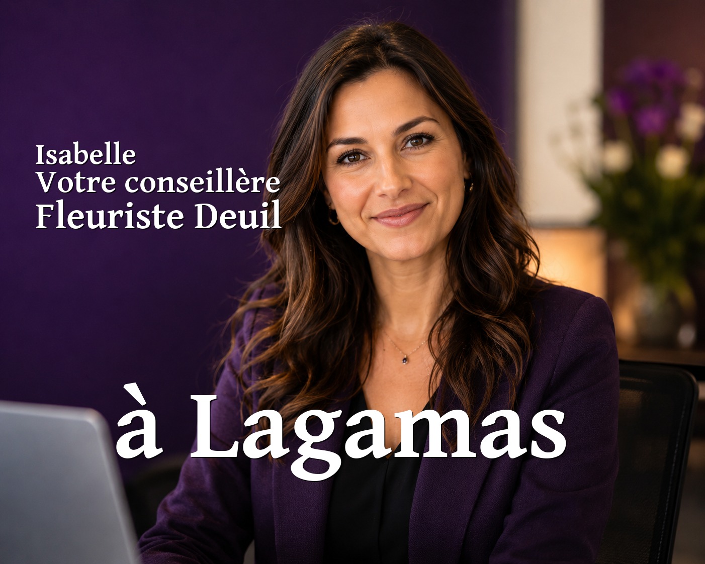 Isabelle, votre conseillère Fleuriste Deuil à Lagamas