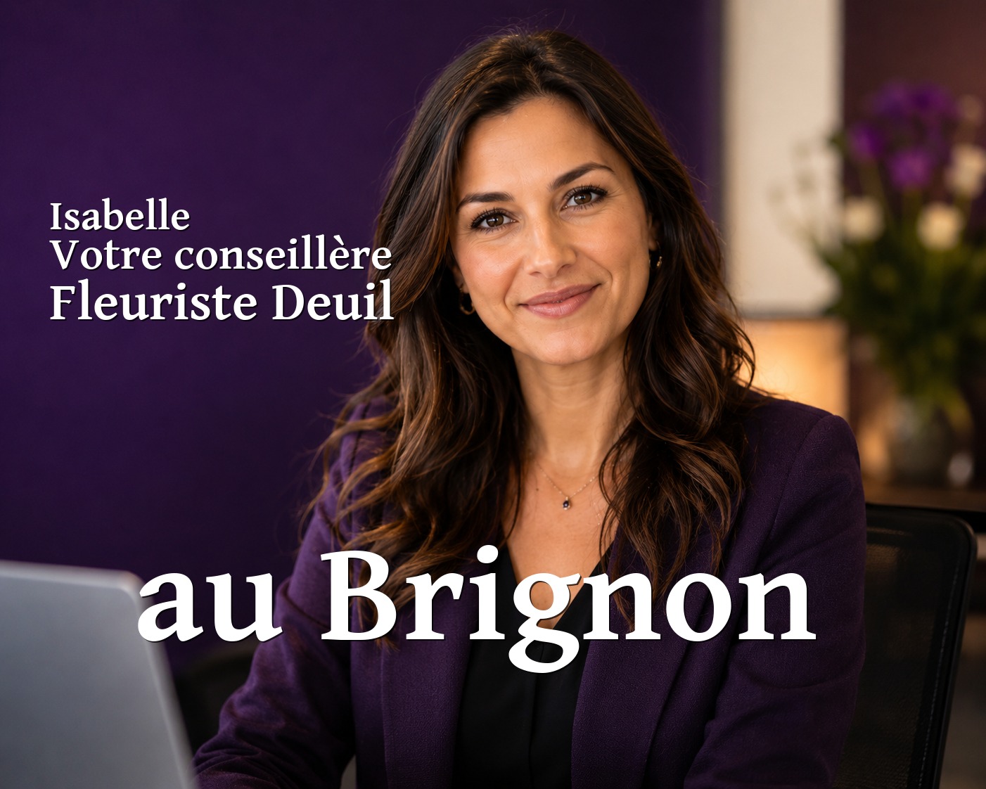 Isabelle, votre conseillère Fleuriste Deuil au Brignon
