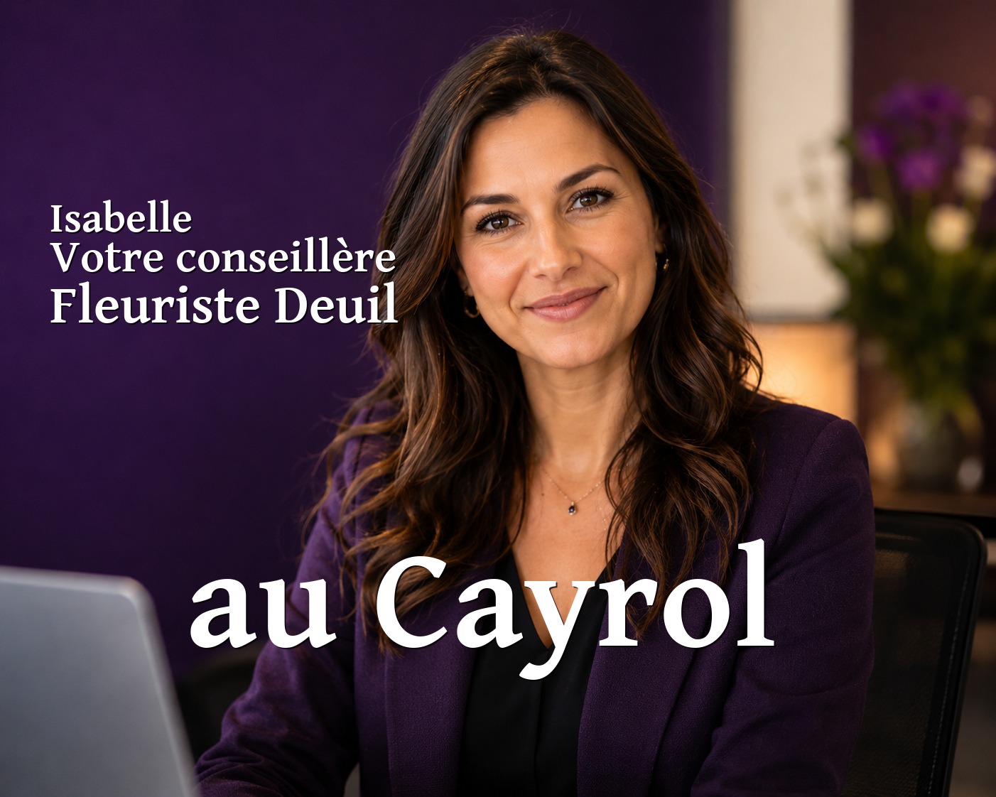 Isabelle, votre conseillère Fleuriste Deuil au Cayrol