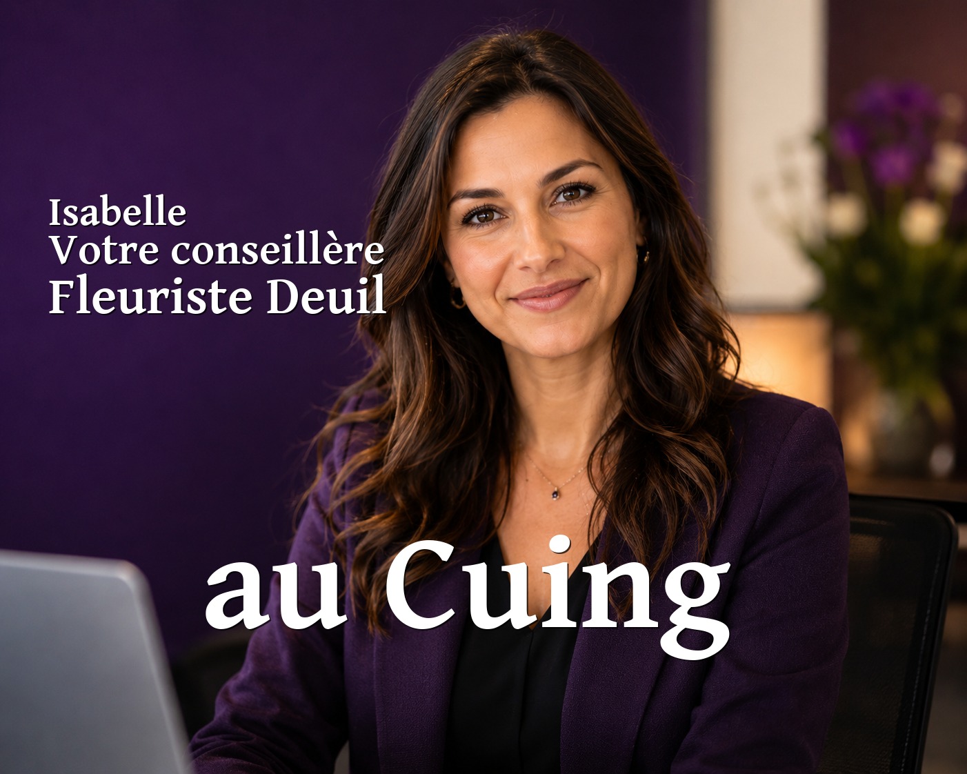 Isabelle, votre conseillère Fleuriste Deuil au Cuing