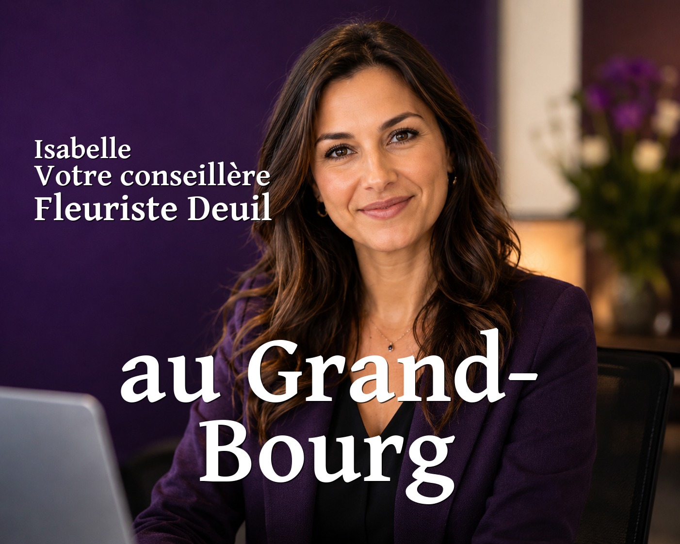 Isabelle, votre conseillère Fleuriste Deuil au Grand-Bourg