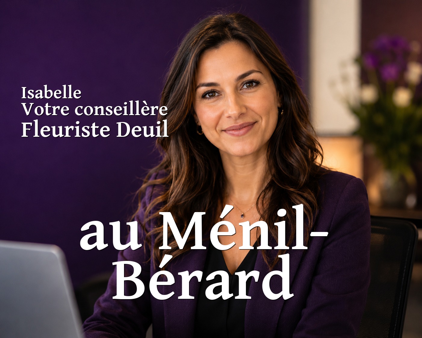 Isabelle, votre conseillère Fleuriste Deuil au Ménil-Bérard