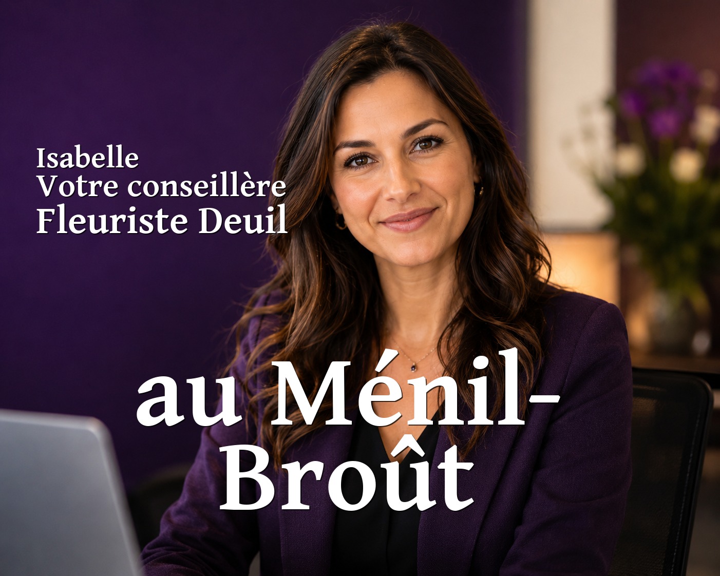 Isabelle, votre conseillère Fleuriste Deuil au Ménil-Broût