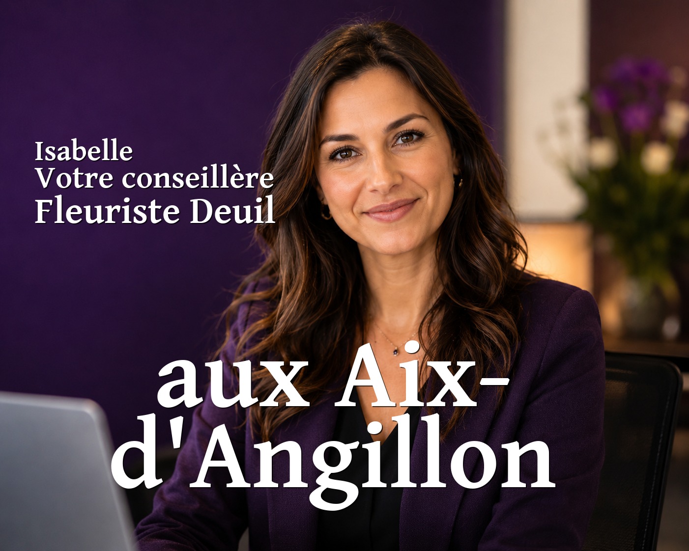 Isabelle, votre conseillère Fleuriste Deuil aux Aix-d'Angillon