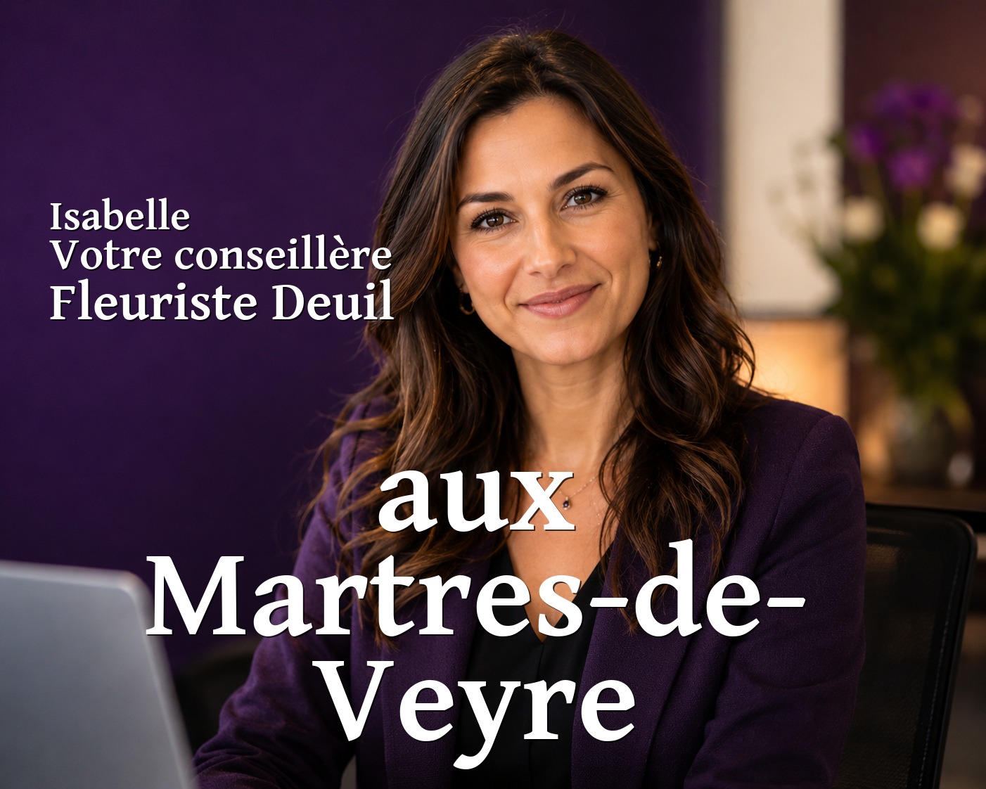 Isabelle, votre conseillère Fleuriste Deuil aux Martres-de-Veyre