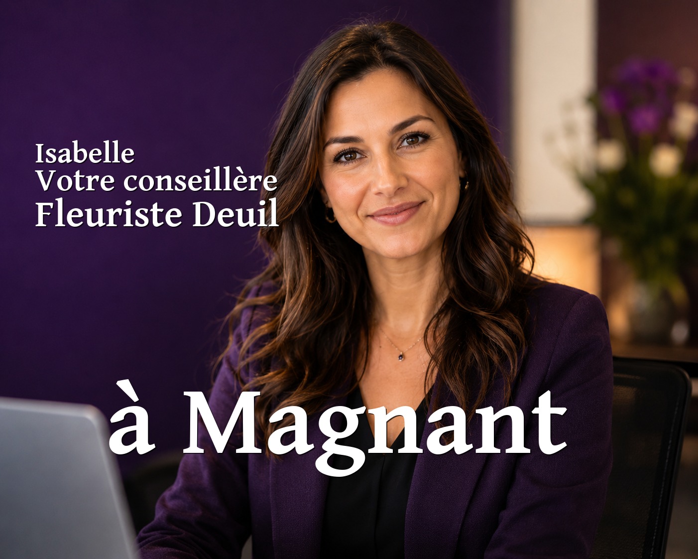 Isabelle, votre conseillère Fleuriste Deuil à Magnant