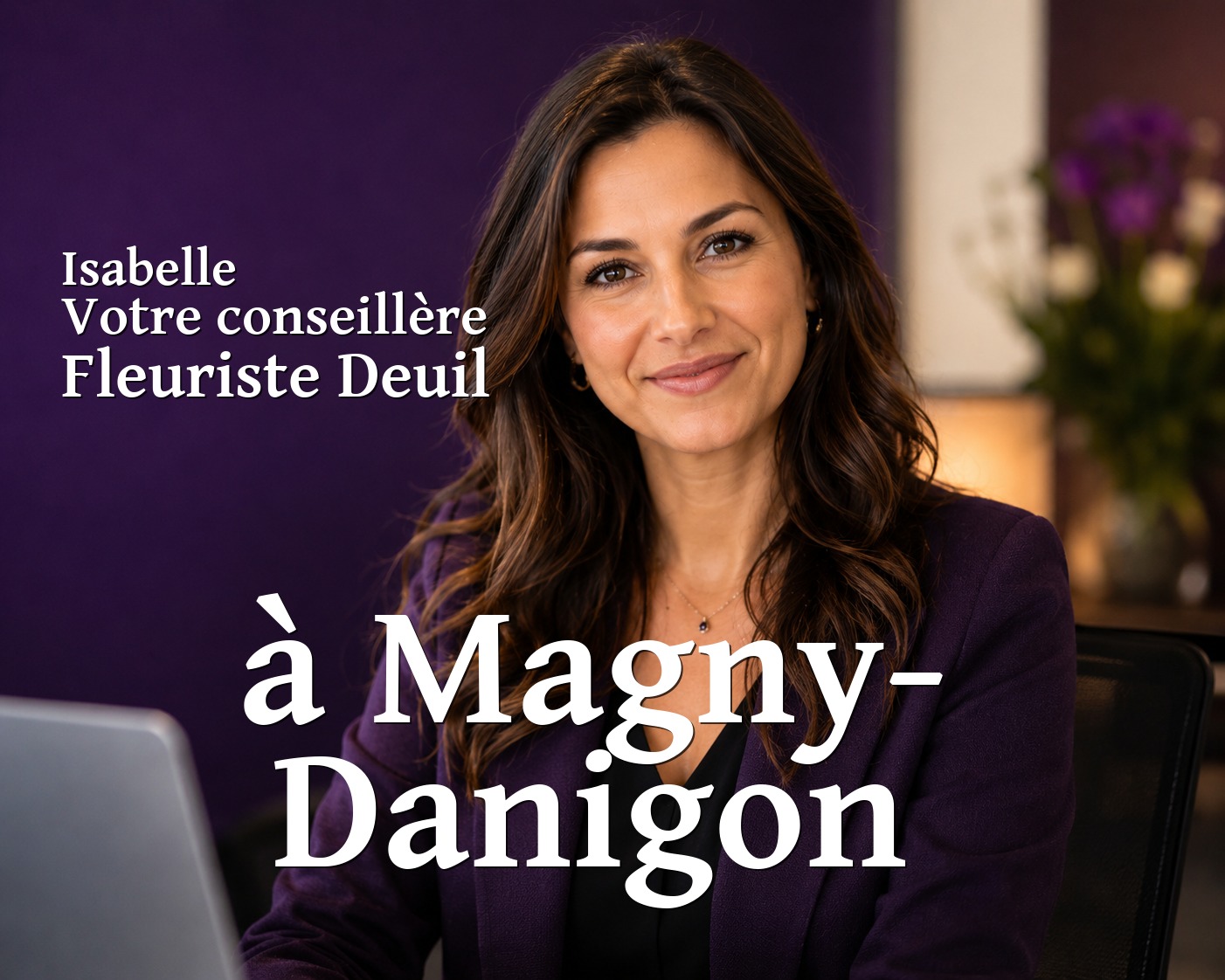 Isabelle, votre conseillère Fleuriste Deuil à Magny-Danigon
