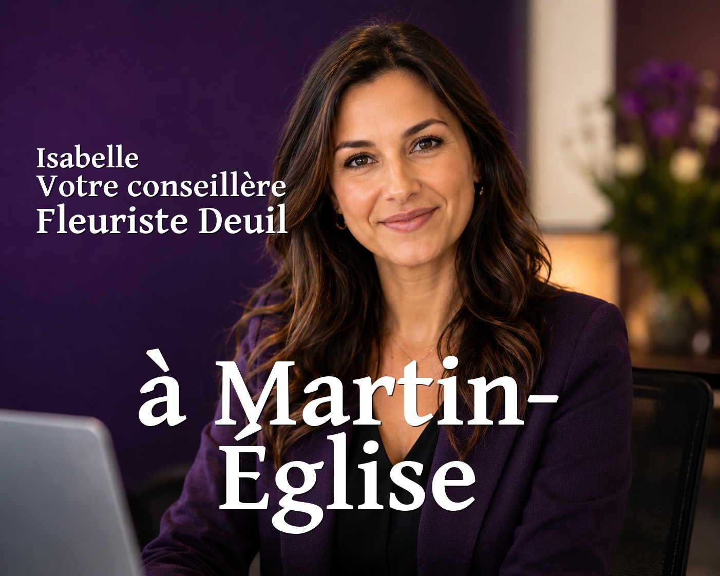 Isabelle, votre conseillère Fleuriste Deuil à Martin-Église