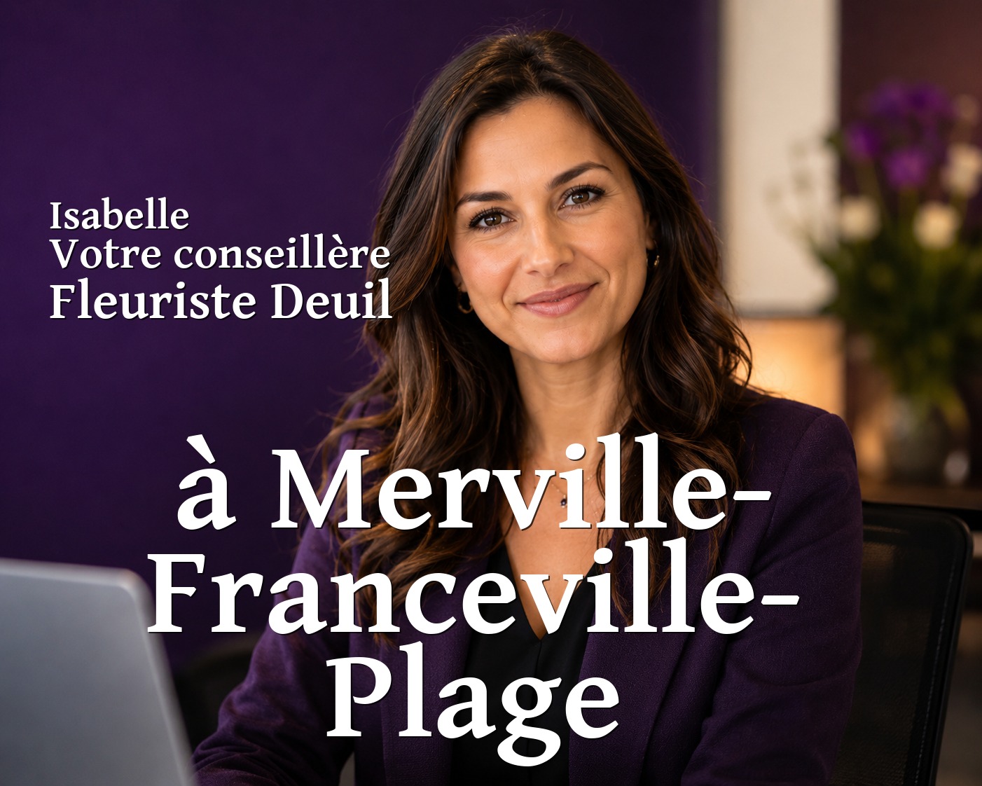 Isabelle, votre conseillère Fleuriste Deuil à Merville-Franceville-Plage