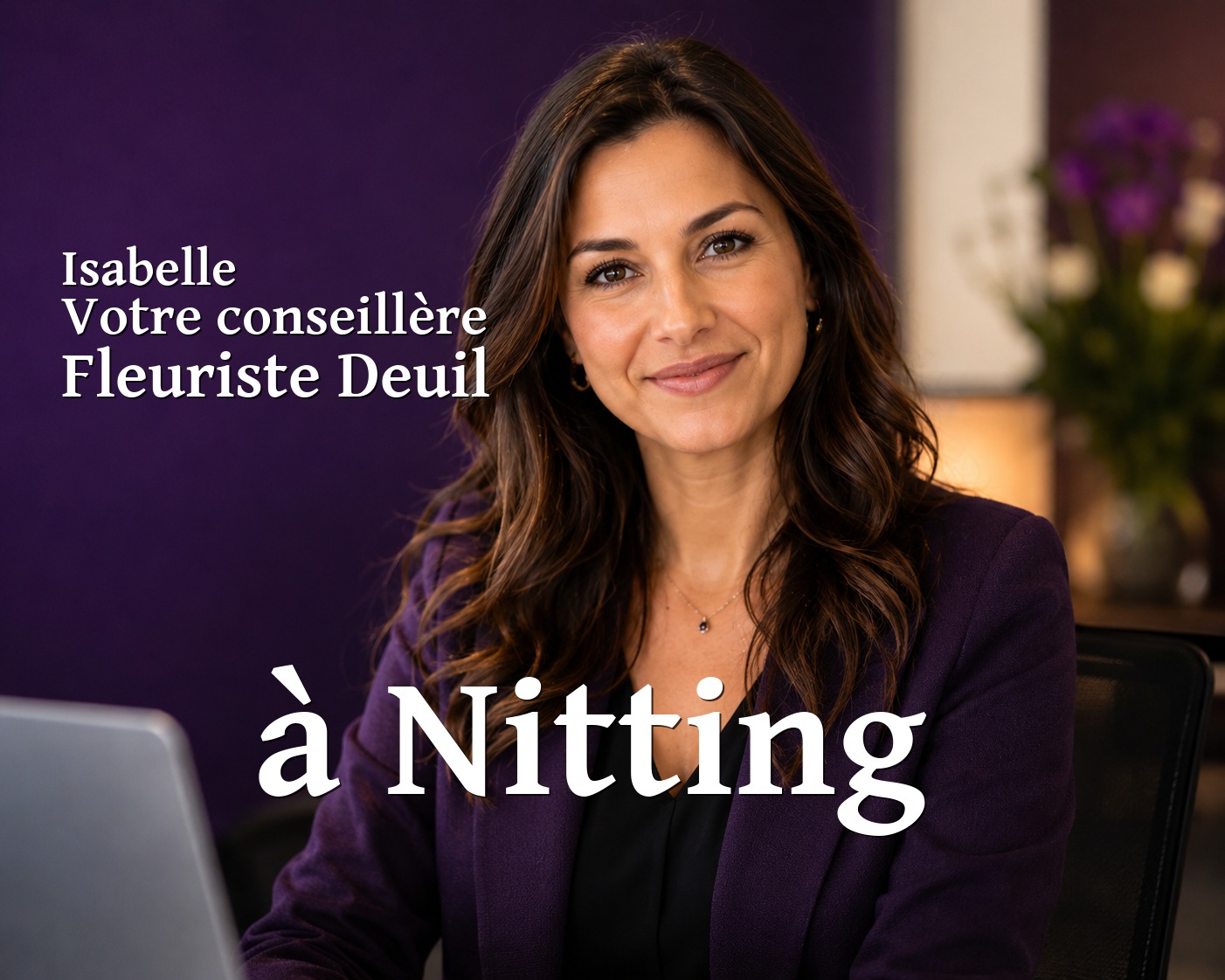 Isabelle, votre conseillère Fleuriste Deuil à Nitting