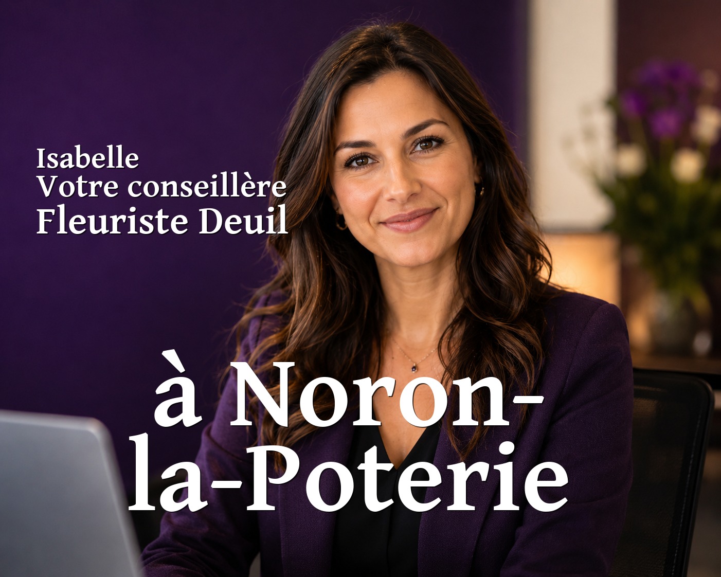 Isabelle, votre conseillère Fleuriste Deuil à Noron-la-Poterie