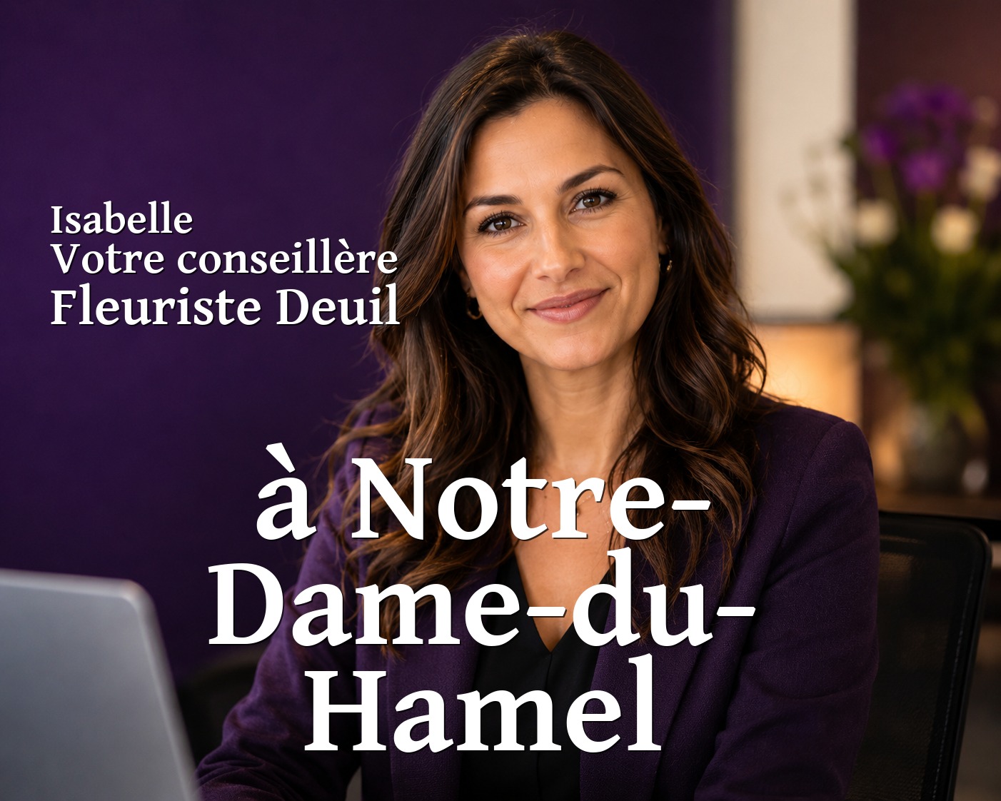 Isabelle, votre conseillère Fleuriste Deuil à Notre-Dame-du-Hamel