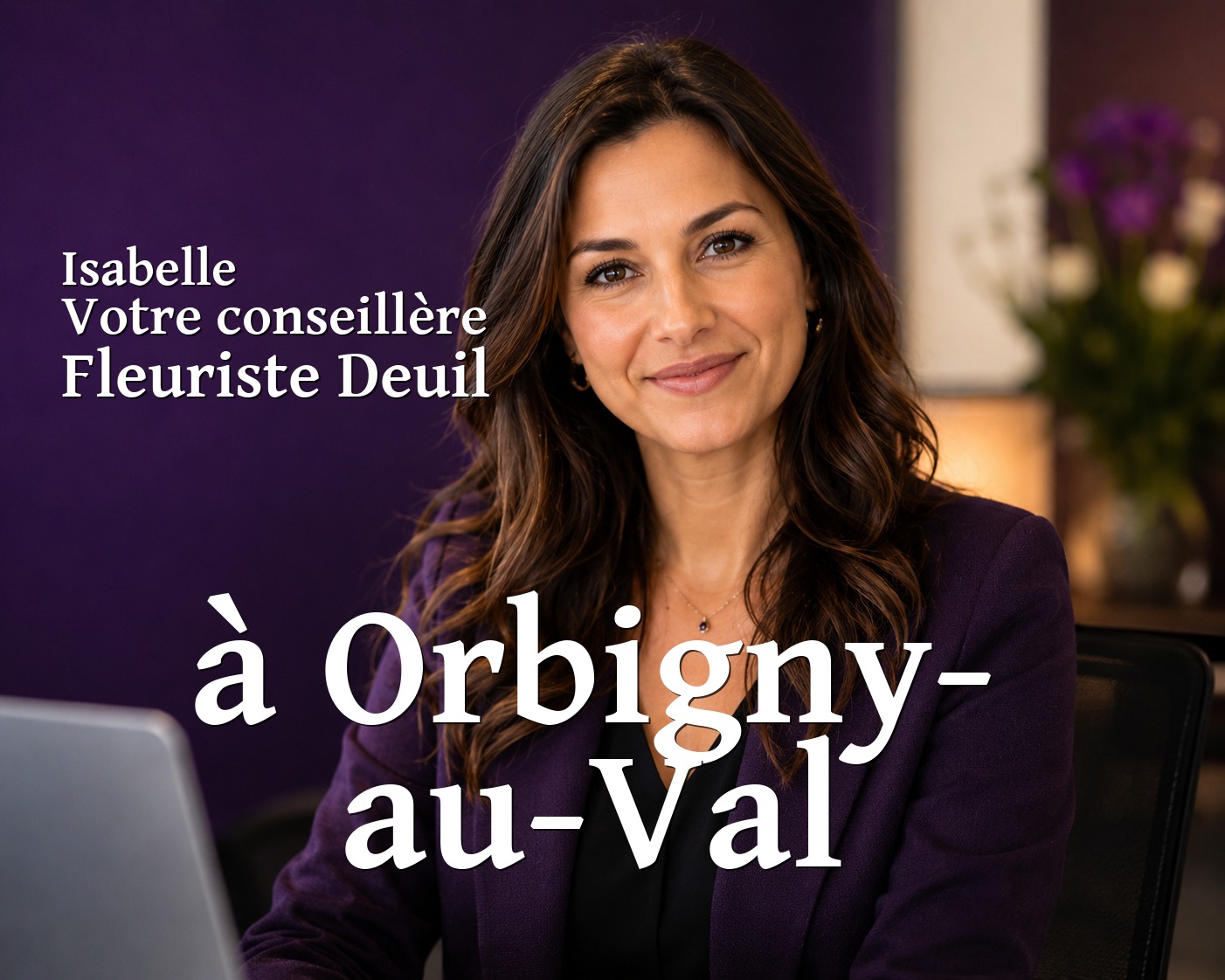 Isabelle, votre conseillère Fleuriste Deuil à Orbigny-au-Val