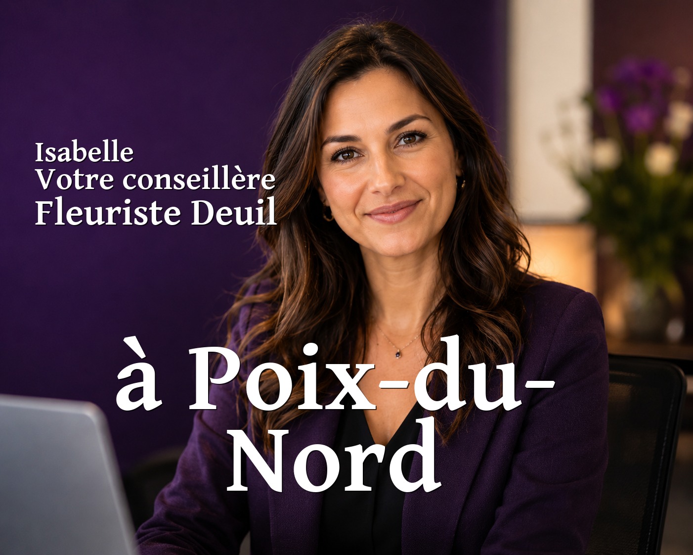 Isabelle, votre conseillère Fleuriste Deuil à Poix-du-Nord