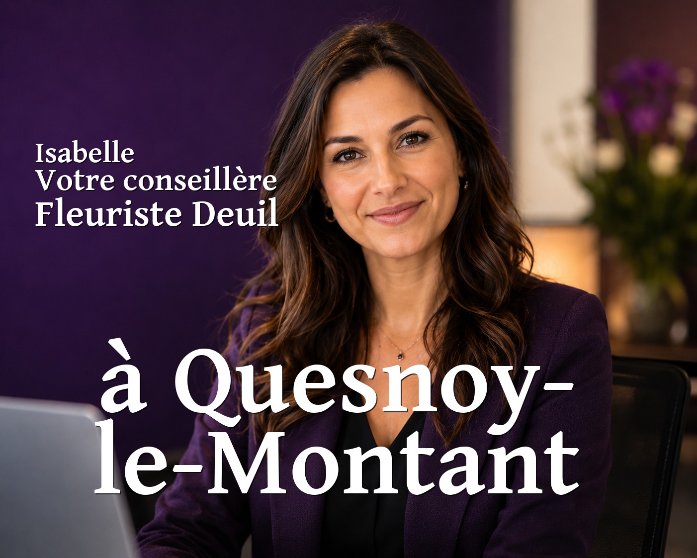Isabelle, votre conseillère Fleuriste Deuil à Quesnoy-le-Montant