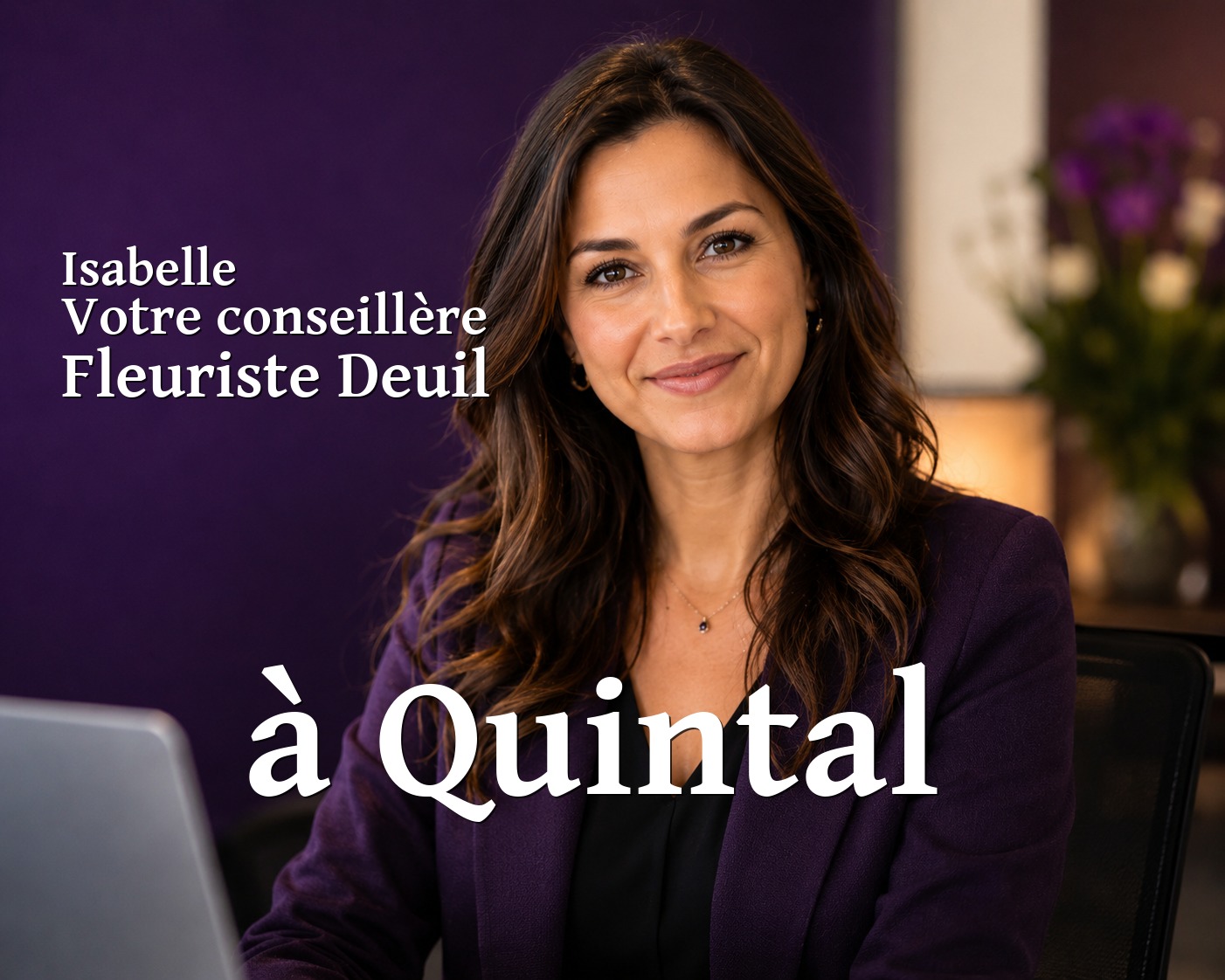 Isabelle, votre conseillère Fleuriste Deuil à Quintal