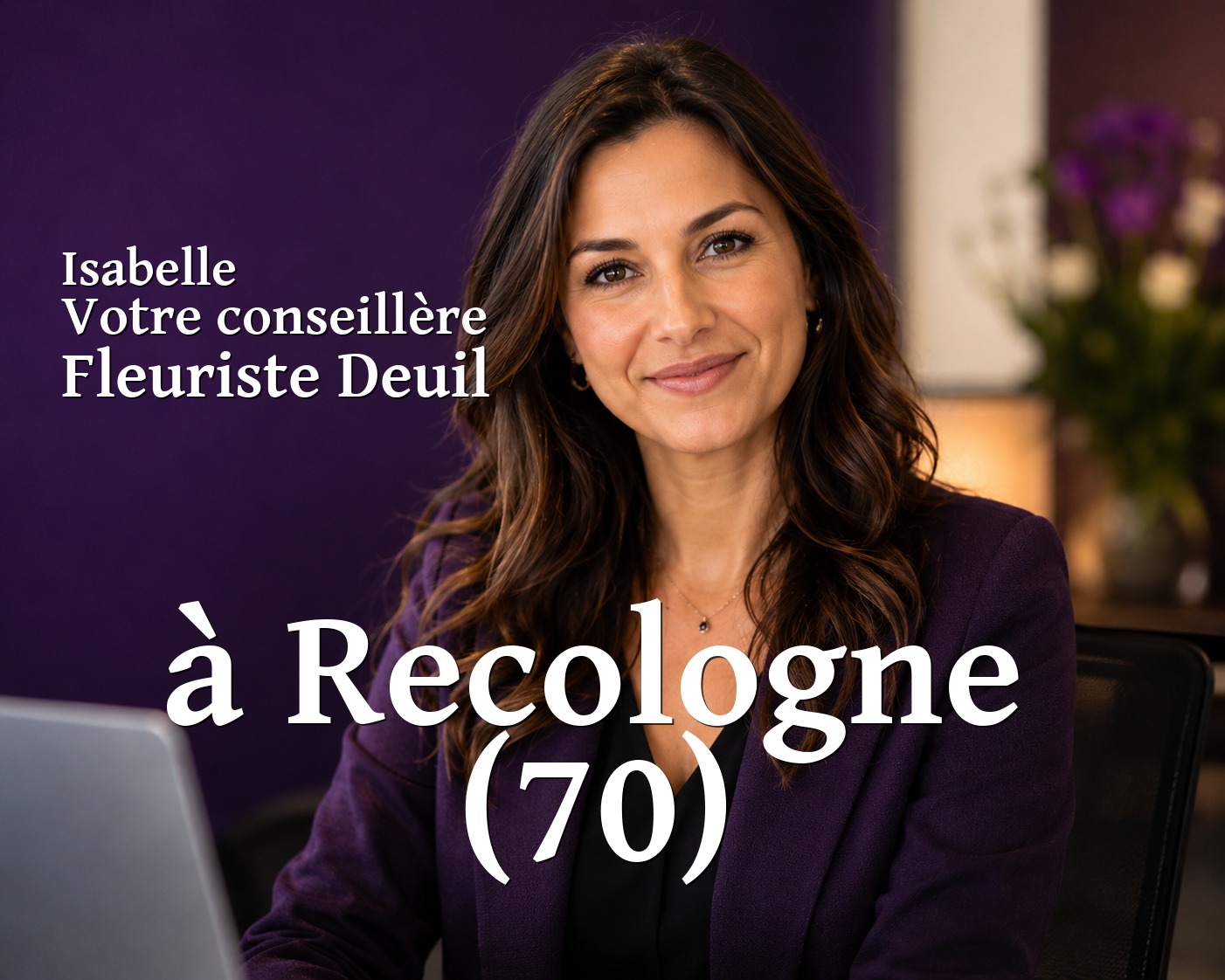 Isabelle, votre conseillère Fleuriste Deuil à Recologne (70)