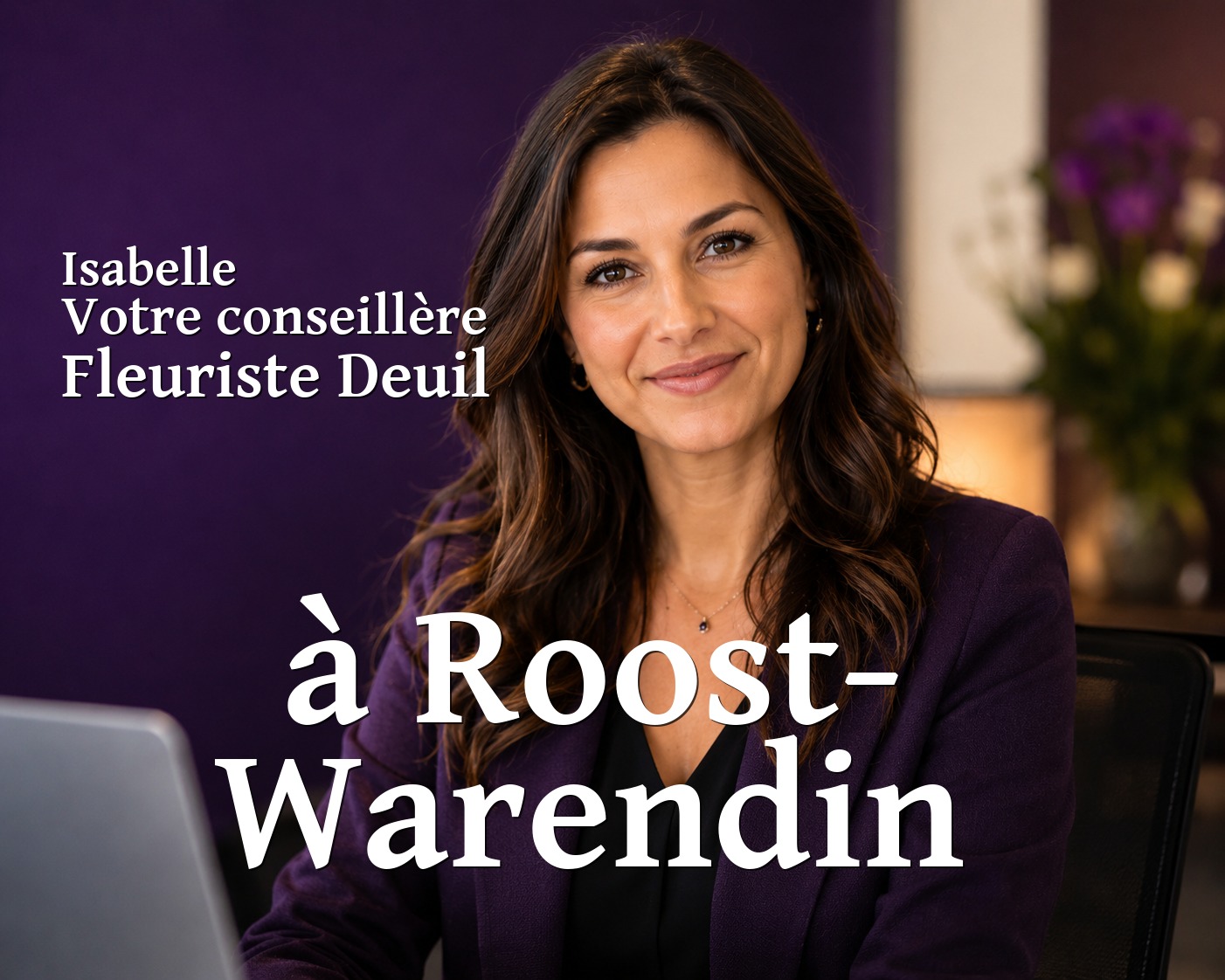 Isabelle, votre conseillère Fleuriste Deuil à Roost-Warendin