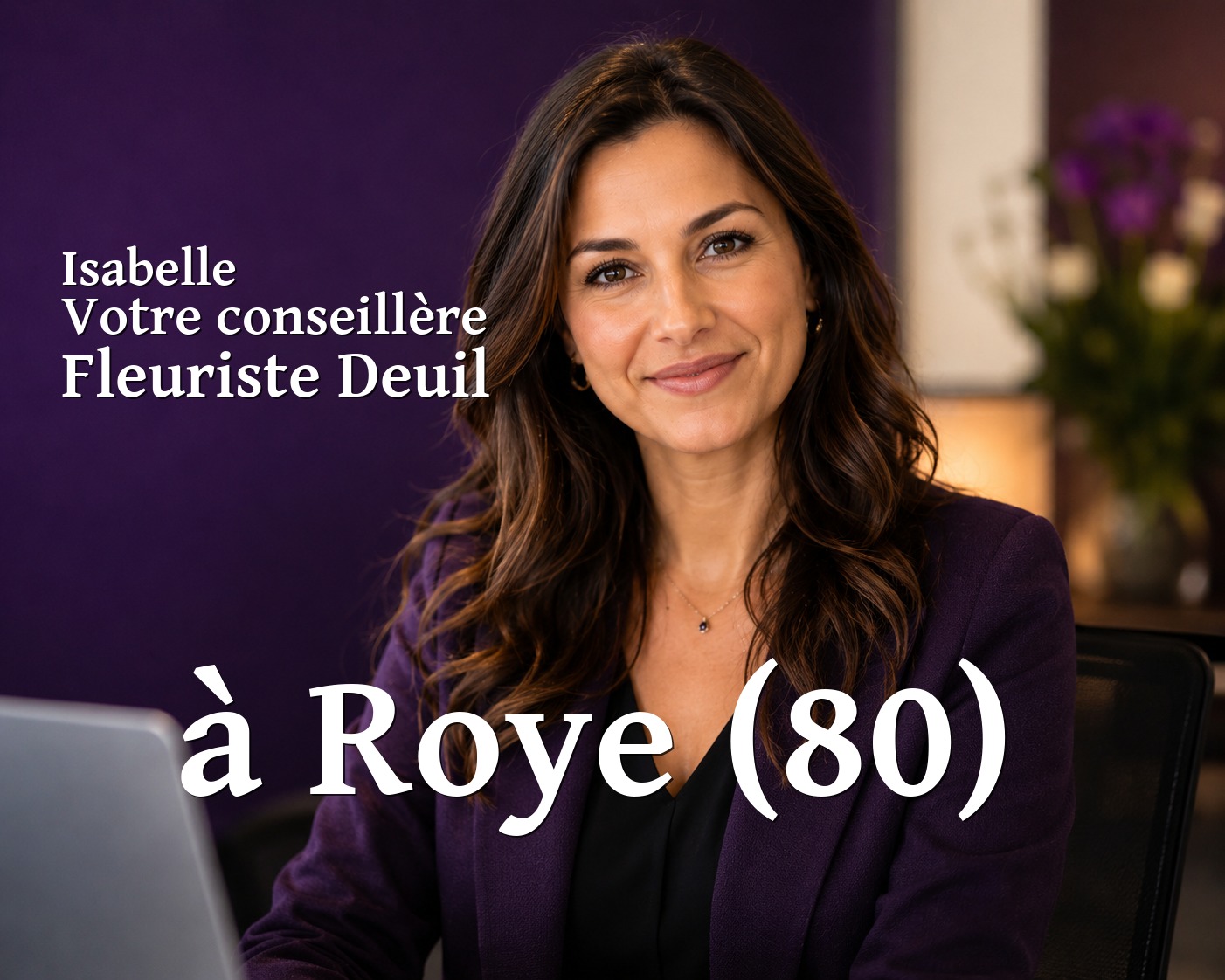 Isabelle, votre conseillère Fleuriste Deuil à Roye (80)