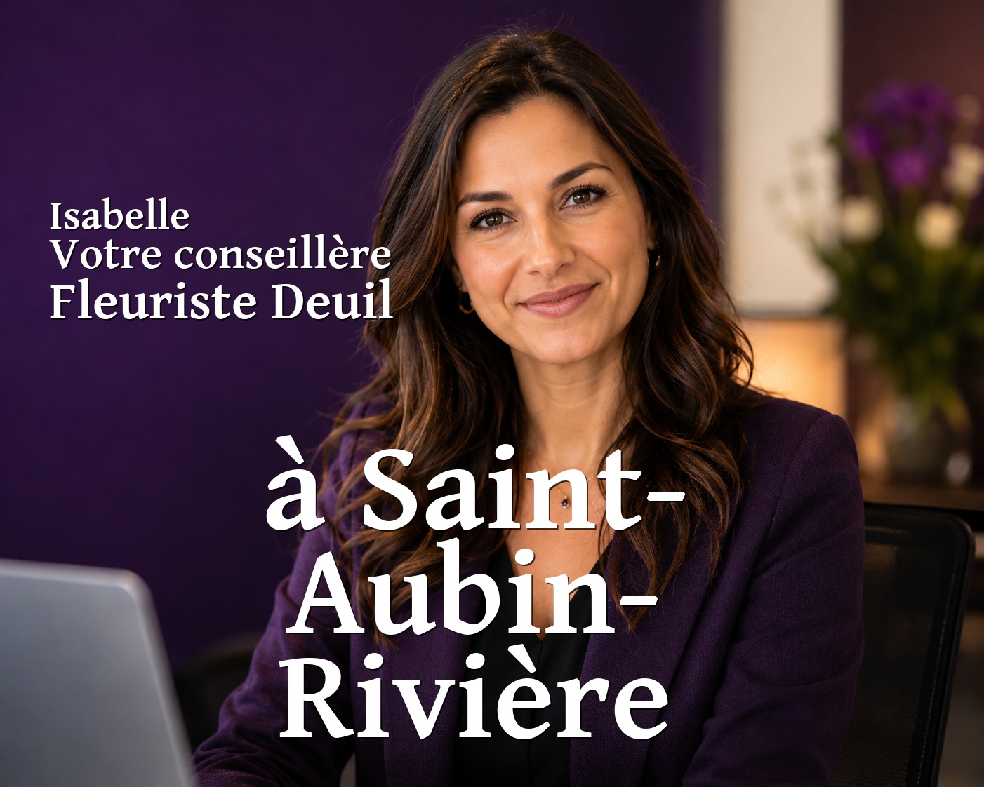 Isabelle, votre conseillère Fleuriste Deuil à Saint-Aubin-Rivière