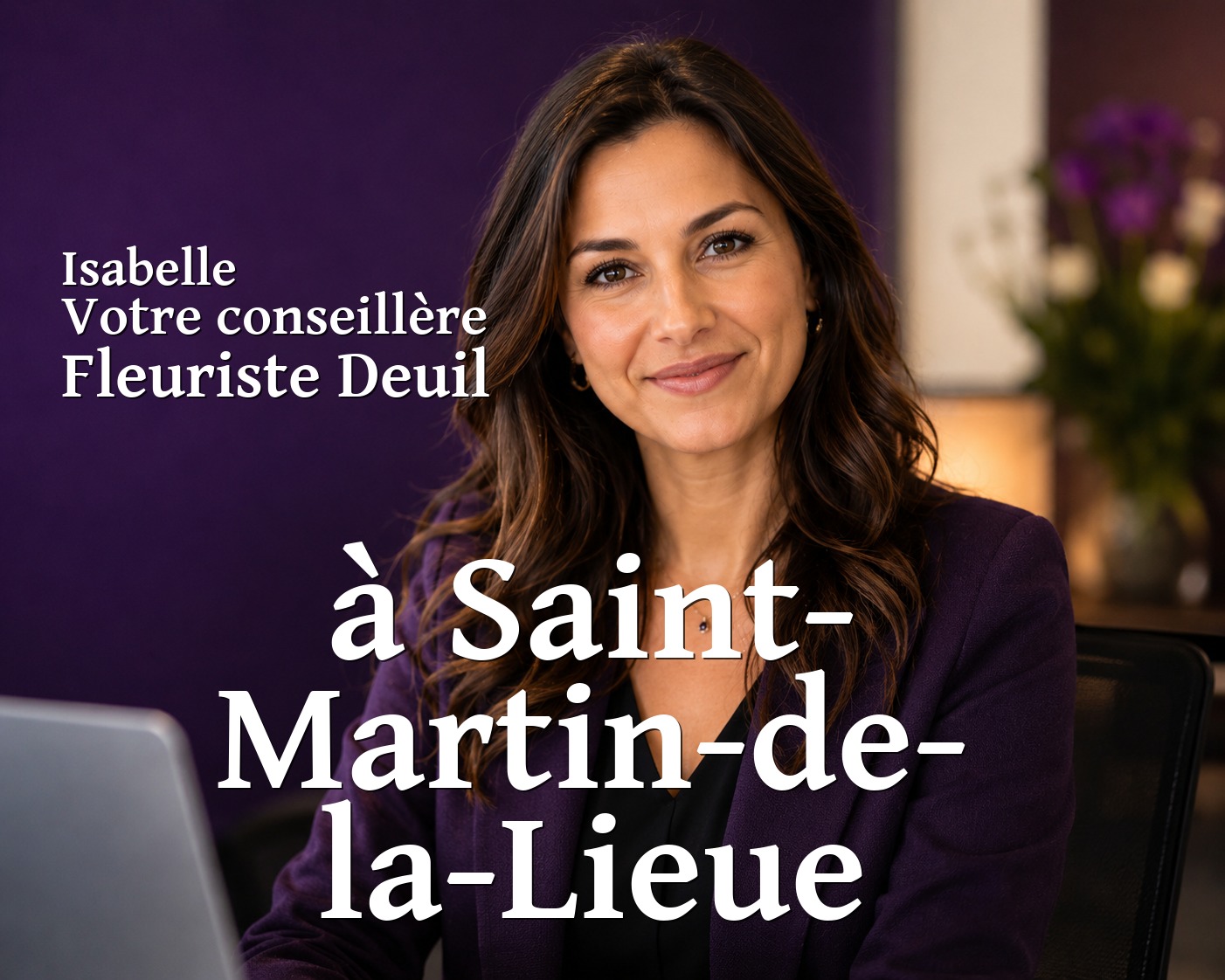 Isabelle, votre conseillère Fleuriste Deuil à Saint-Martin-de-la-Lieue