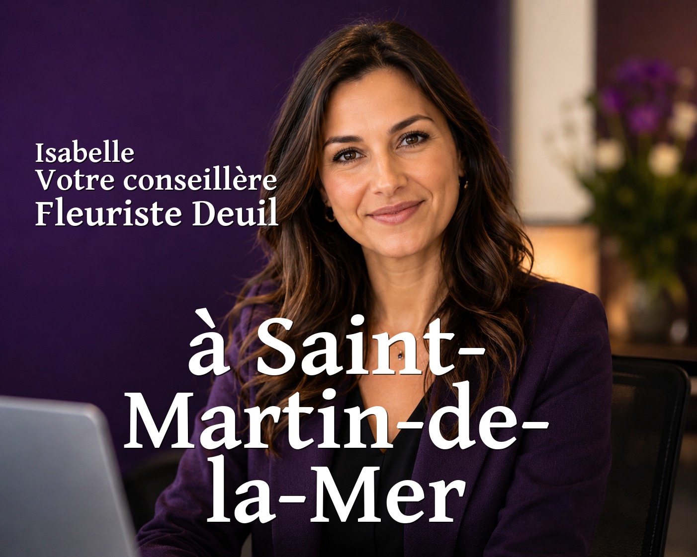Isabelle, votre conseillère Fleuriste Deuil à Saint-Martin-de-la-Mer