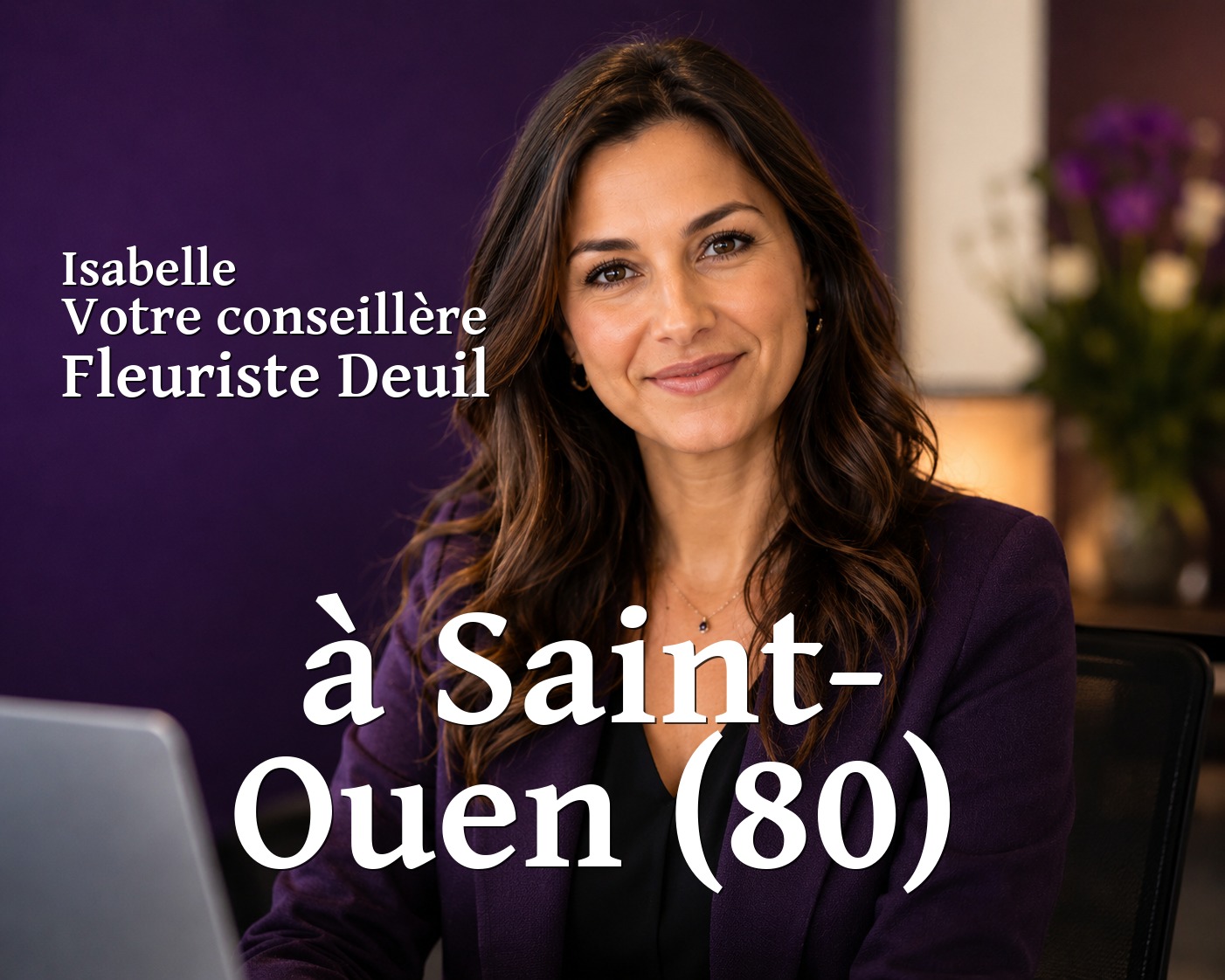 Isabelle, votre conseillère Fleuriste Deuil à Saint-Ouen (80)