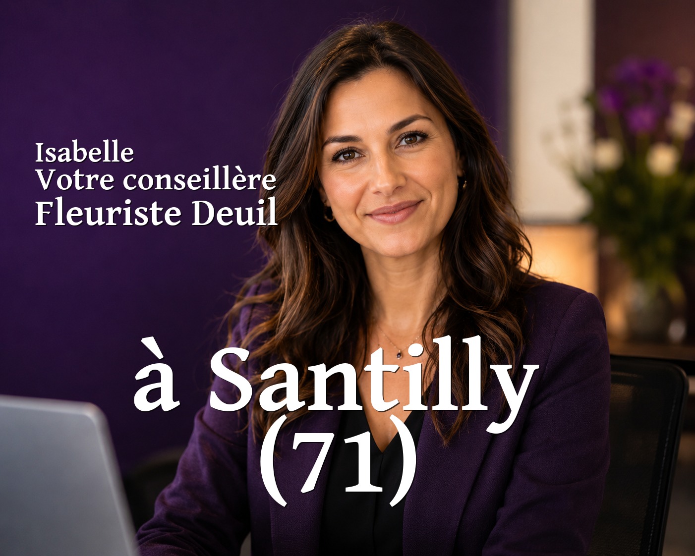 Isabelle, votre conseillère Fleuriste Deuil à Santilly (71)